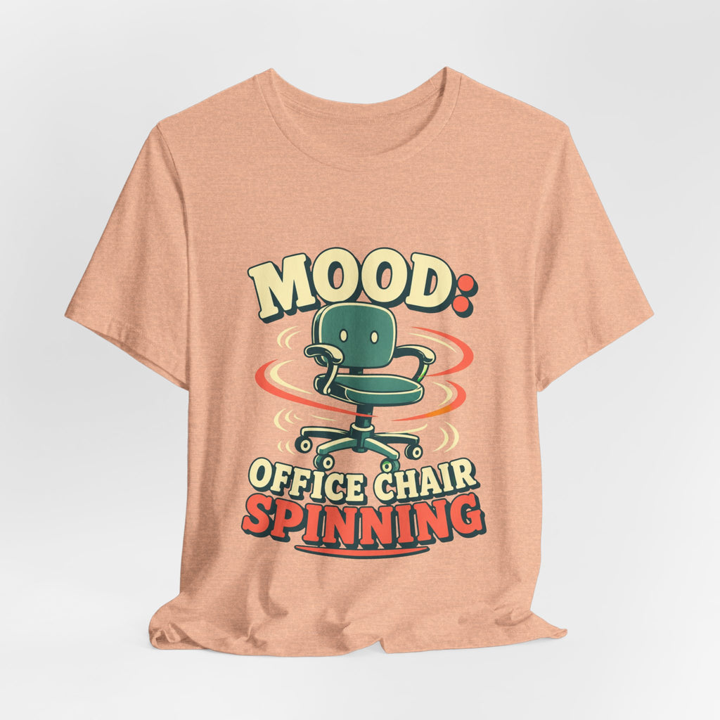 Mood Office Chair Spinning Unisex T-Shirt
