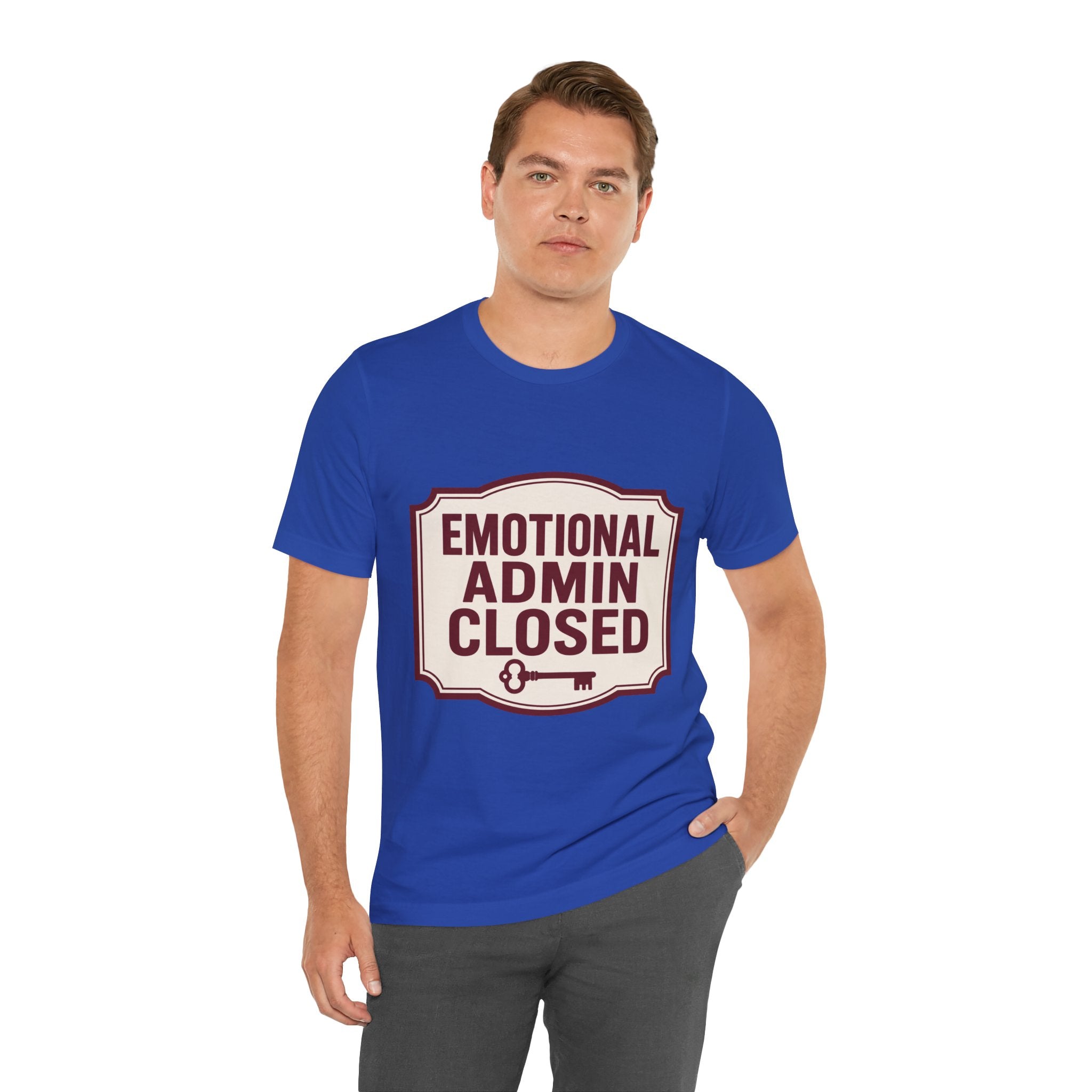 Emotional Admin Closed Unisex T-Shirt
