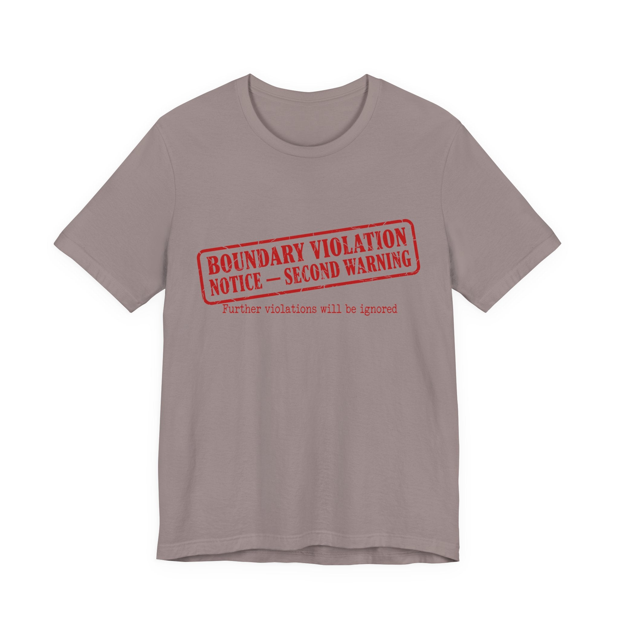 Boundary Violation Notice Unisex T-Shirt