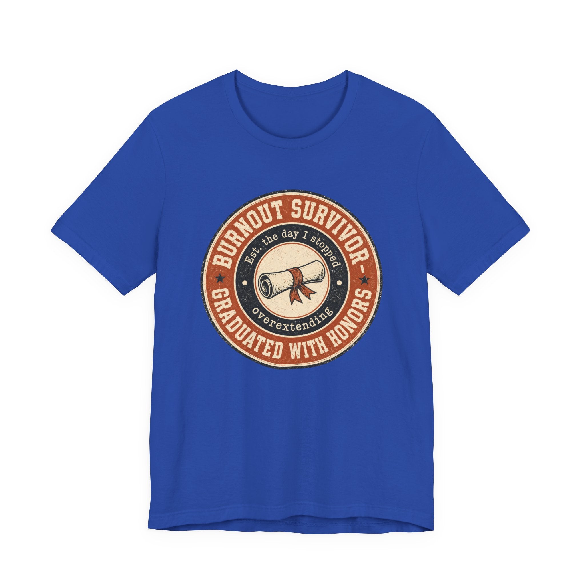 Burnout Survivor Graduated With Honors Unisex T-Shirt
