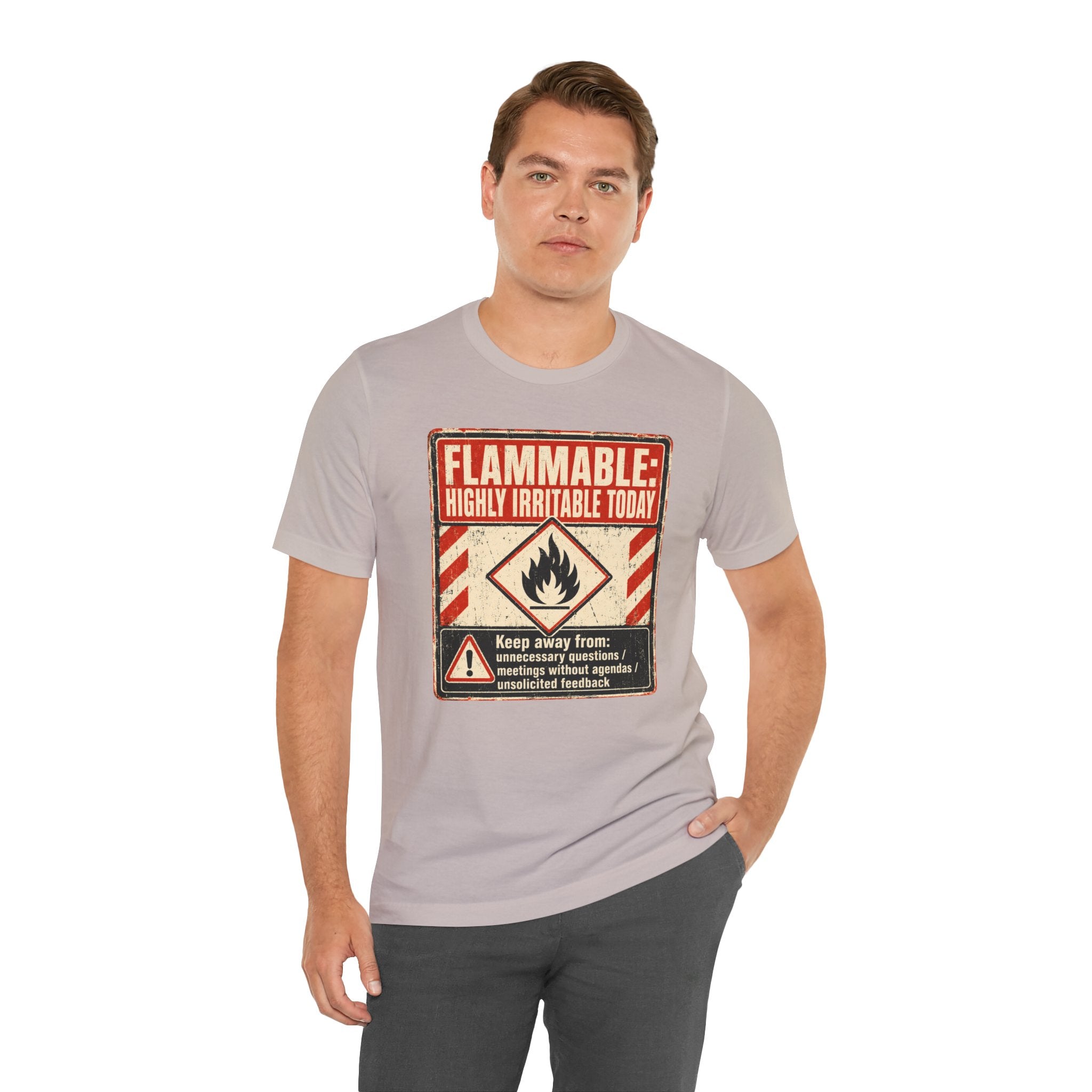 Flammable Highly Irritable Today Unisex T-Shirt