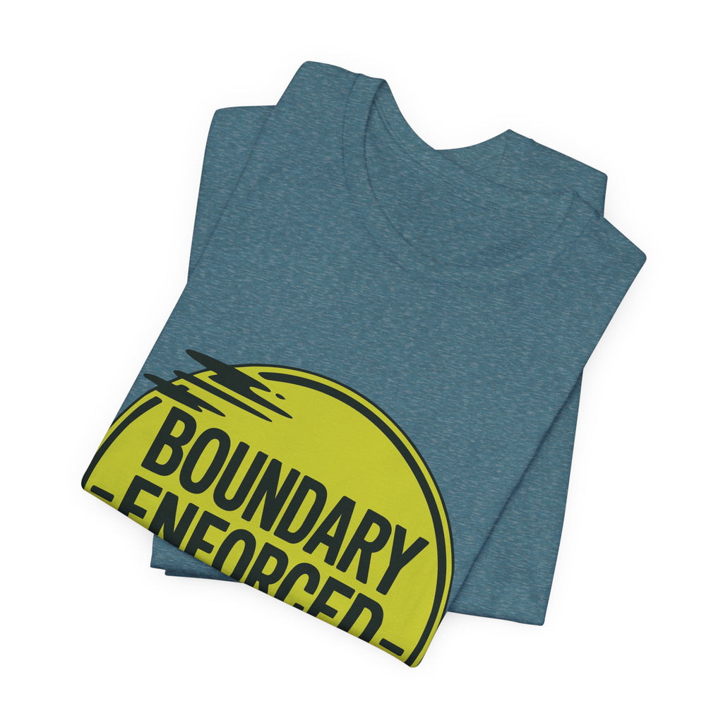 Boundary Enforced No Exceptions Unisex T-Shirt