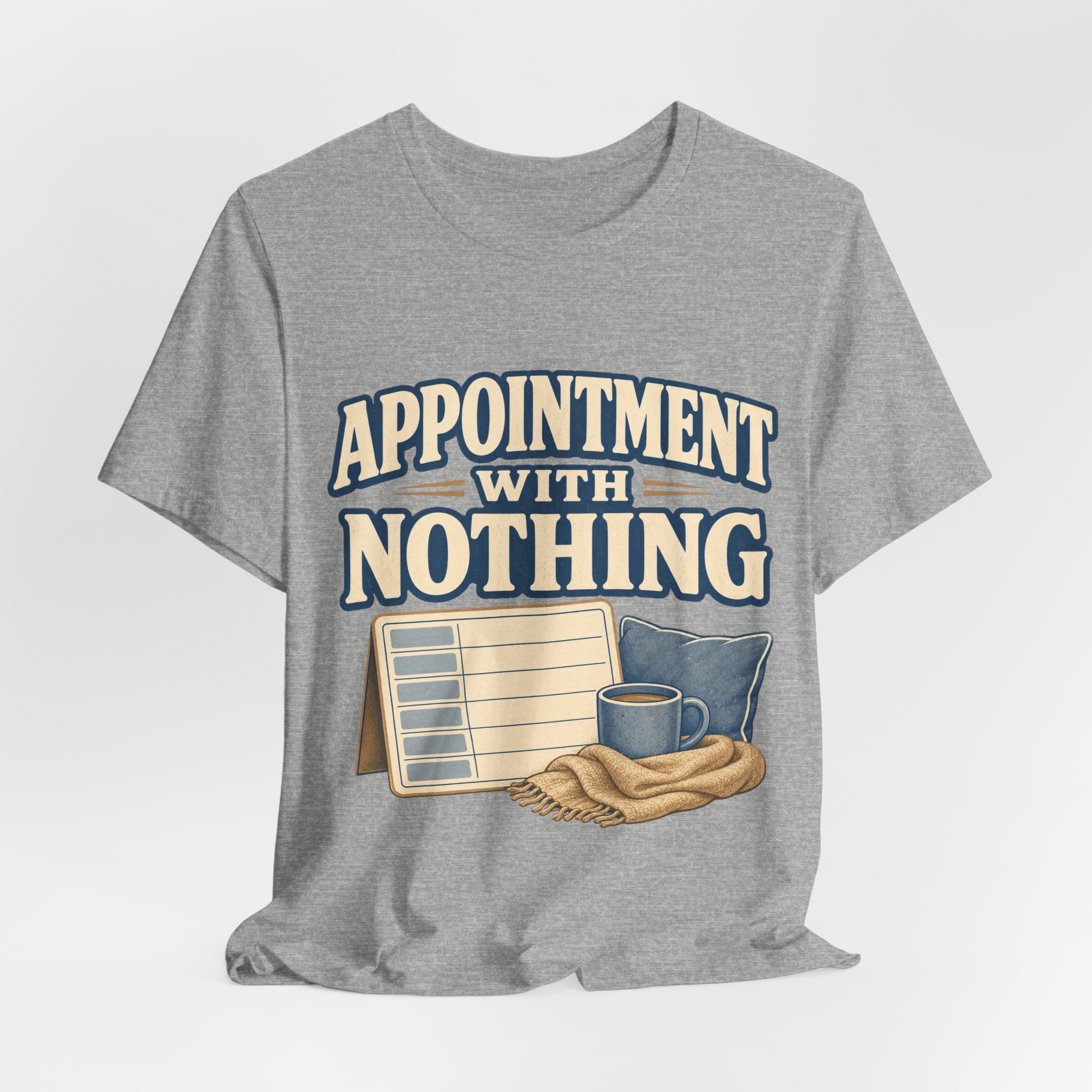 Appointment With Nothing Unisex T-Shirt