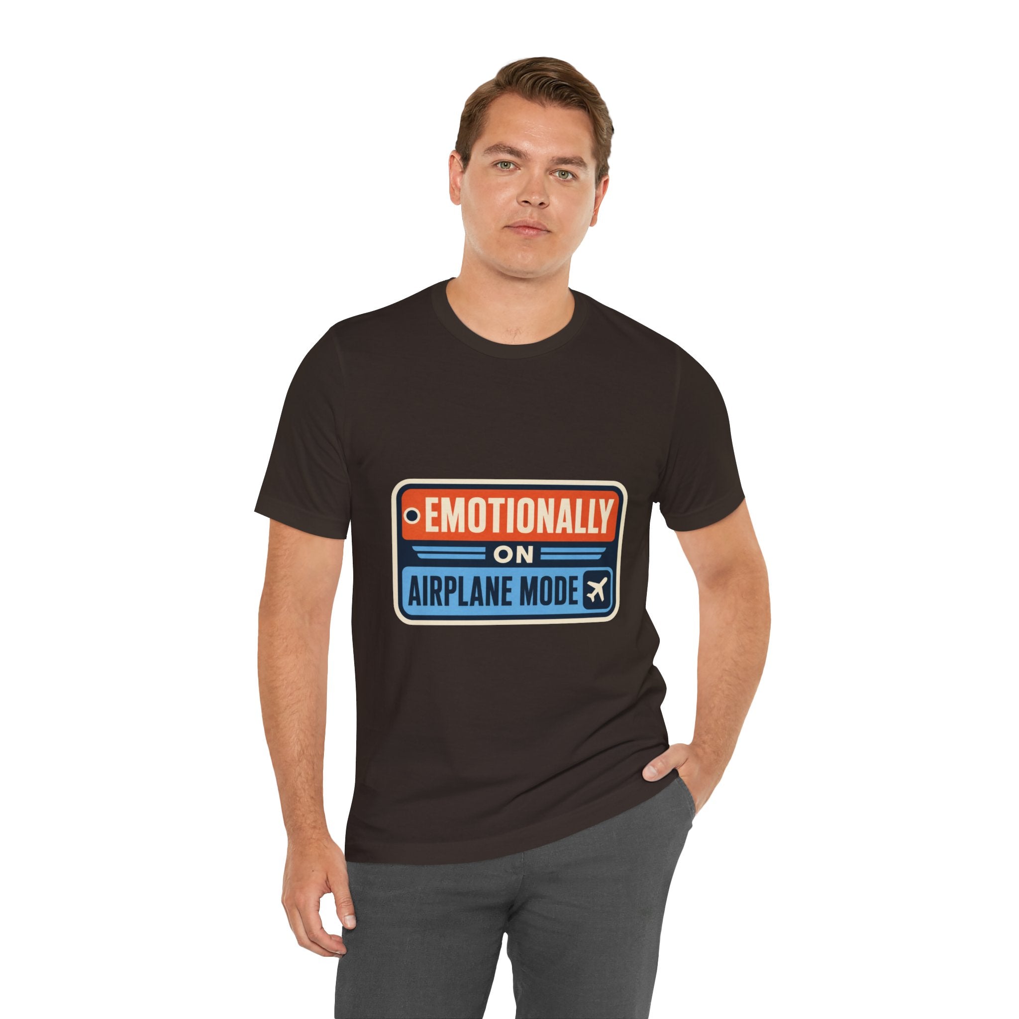 Emotionally On Airplane Mode Unisex T-Shirt
