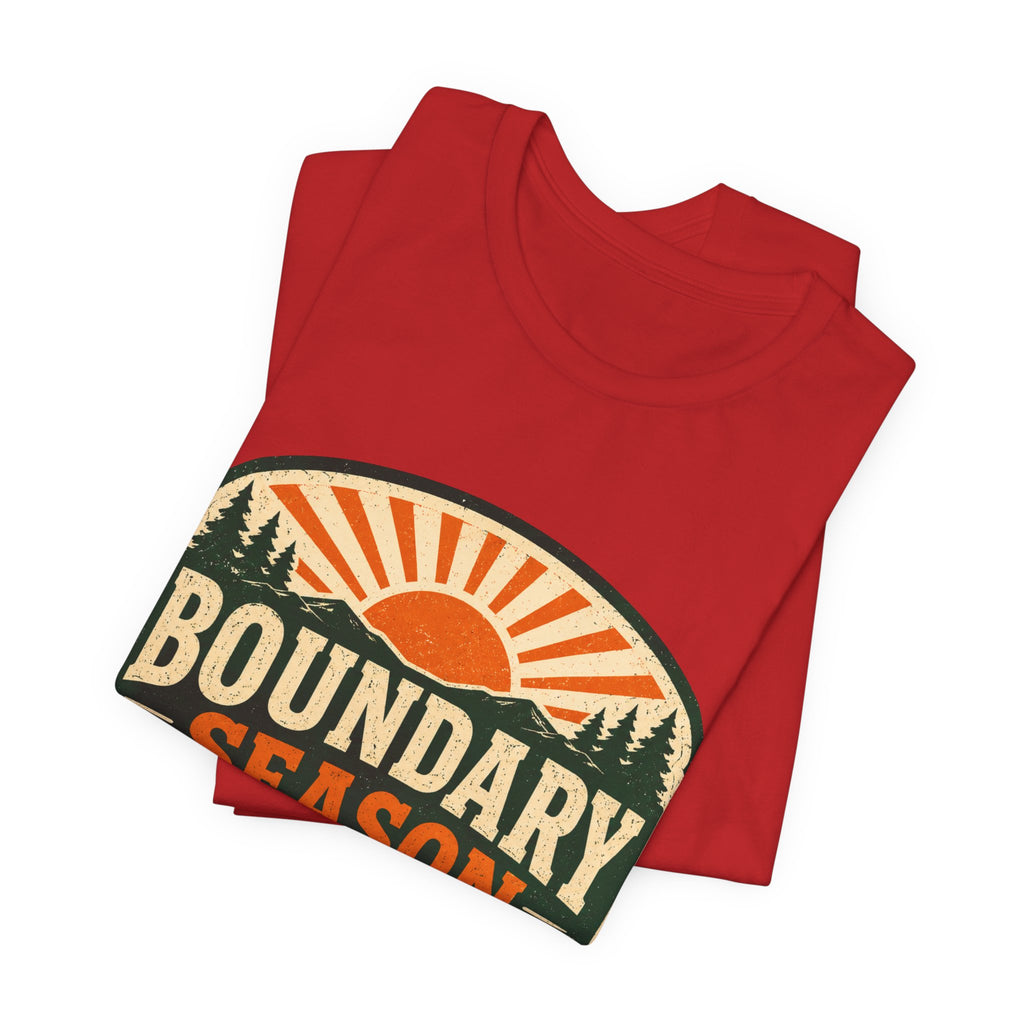 Boundary Season Is Open Unisex T-Shirt