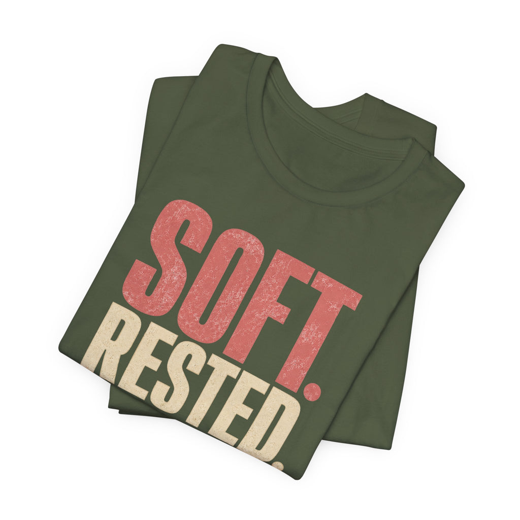 Soft. Rested. Boundaried. Unbothered.