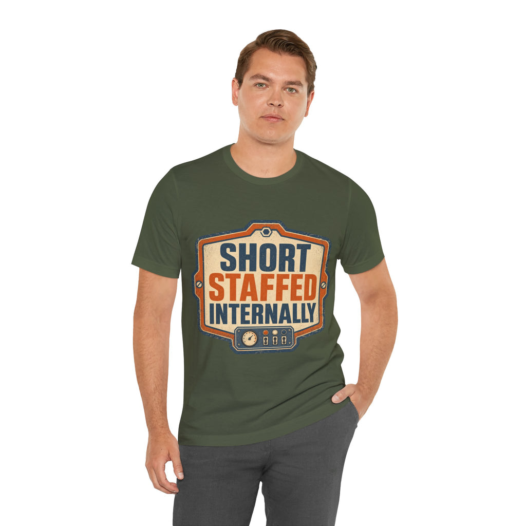 Short Staffed Internally Unisex T-Shirt