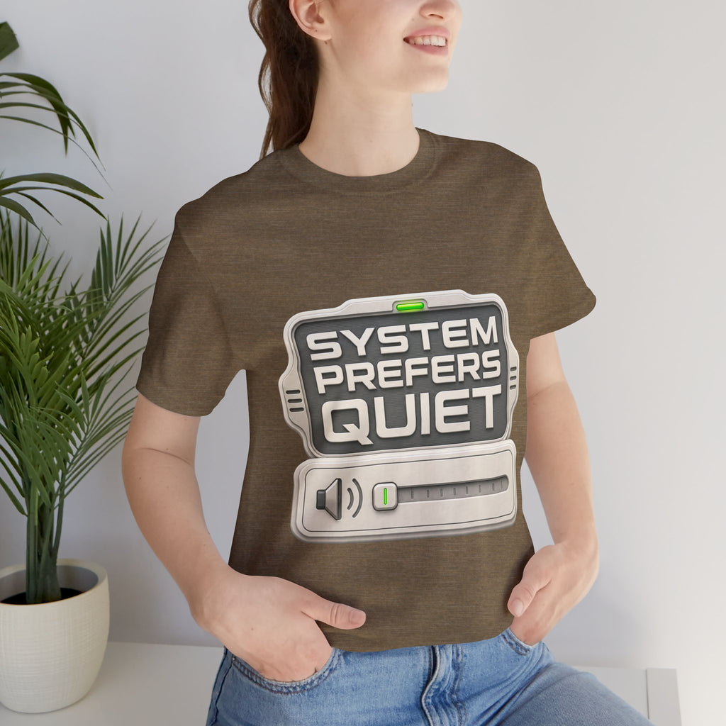 System Prefers Quiet Unisex T-Shirt