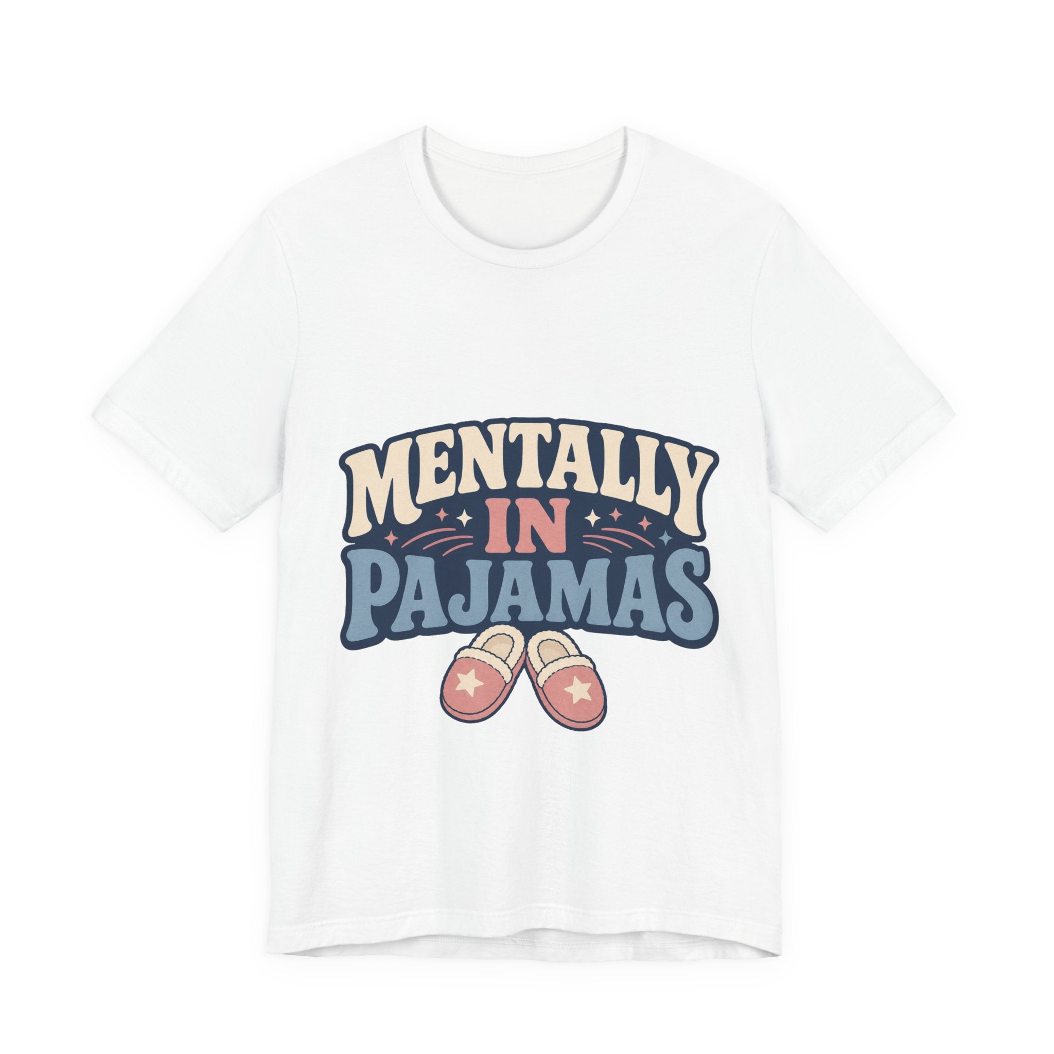 Mentally In Pajamas Unisex T-Shirt
