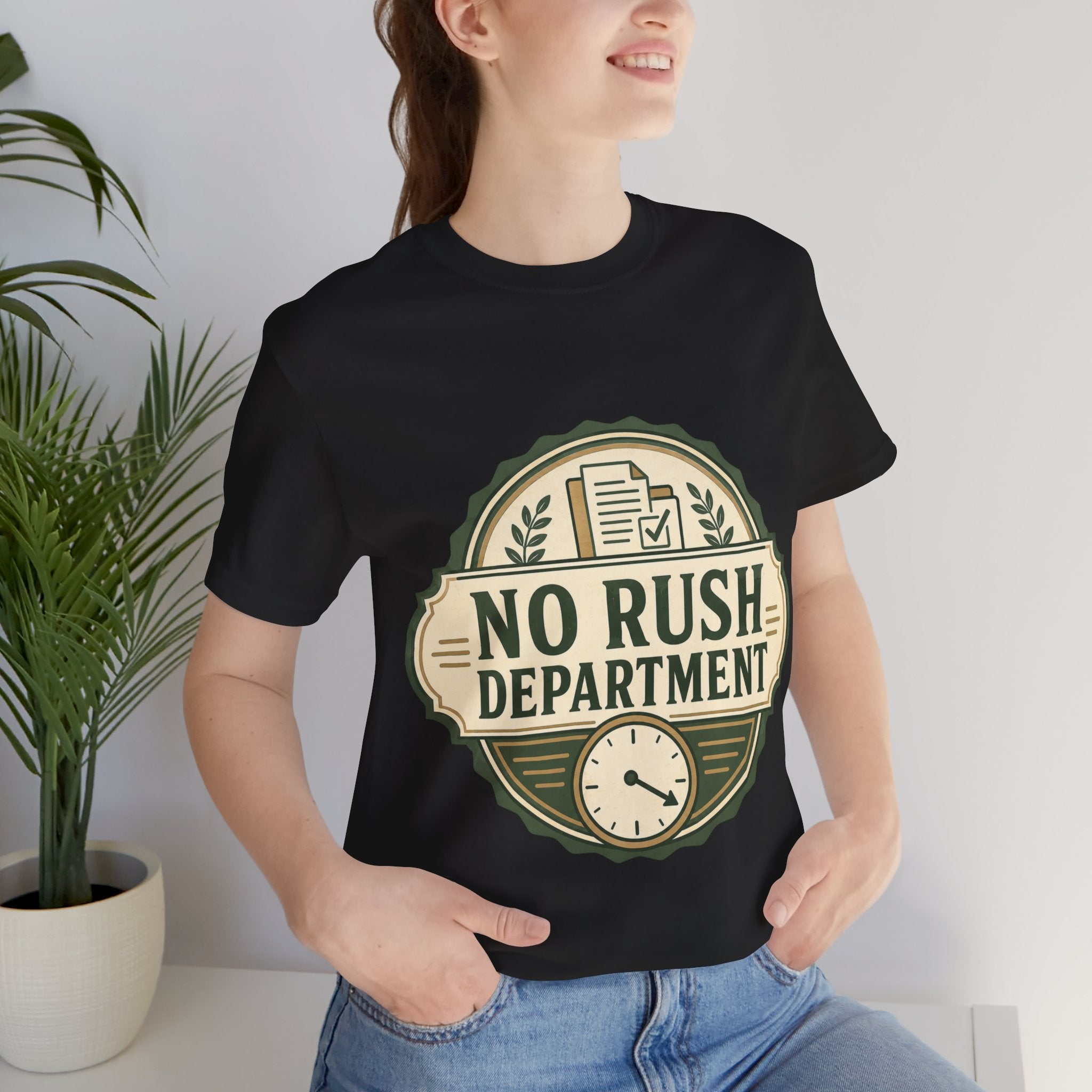 No Rush Department Unisex T-Shirt