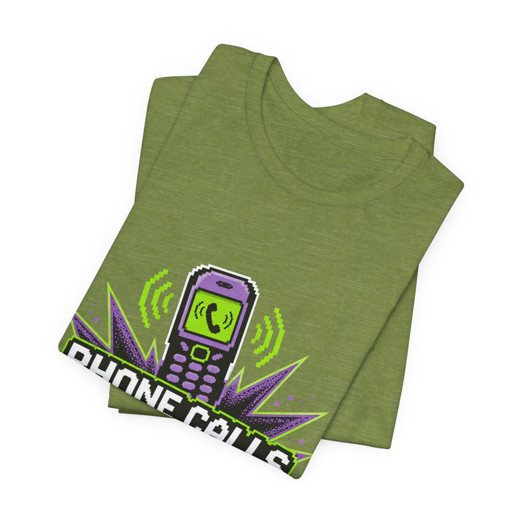 Phone Calls Are A Jump Scare Unisex T-Shirt