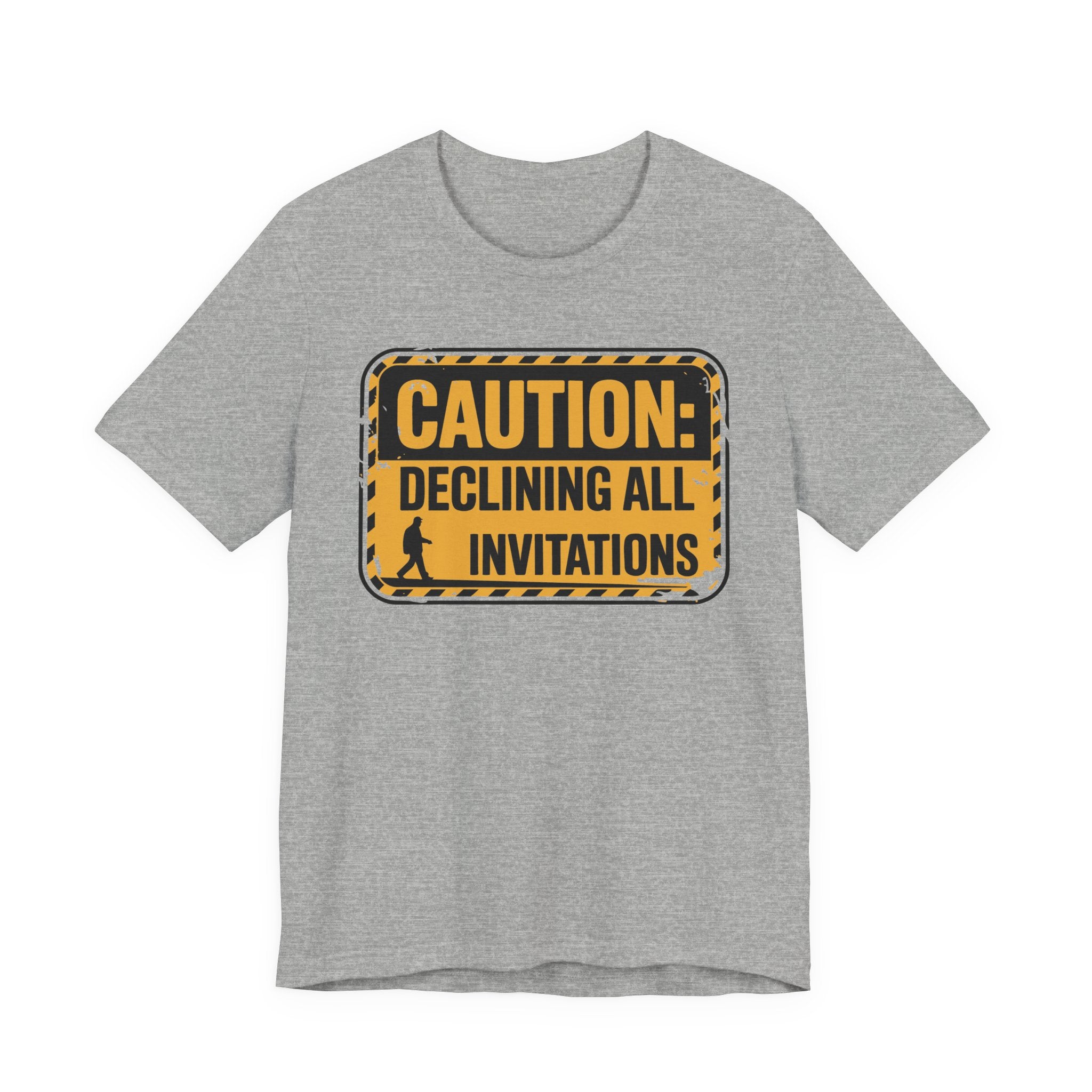 Caution Declining All Invitations Unisex T-Shirt
