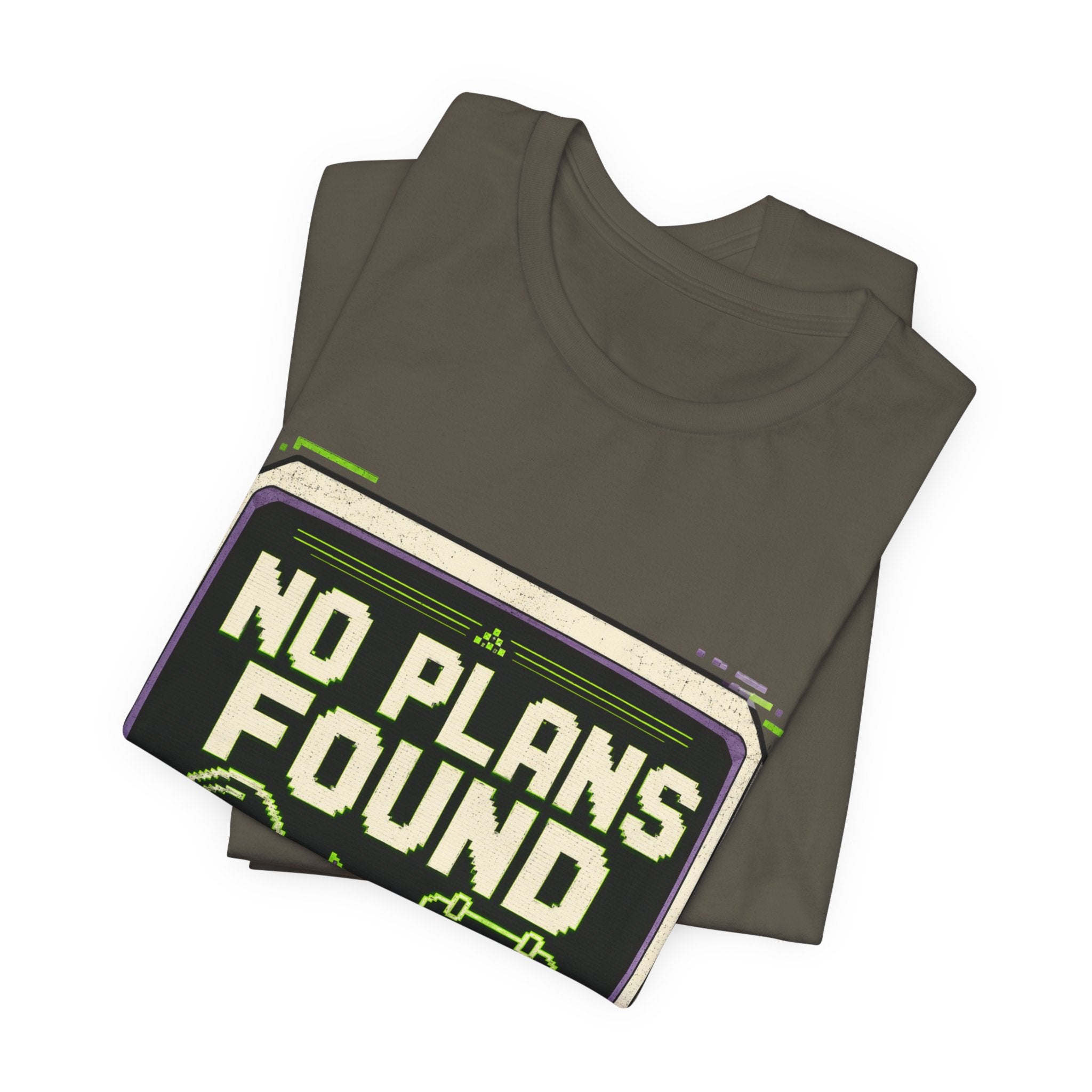 No Plans Found Unisex T-Shirt