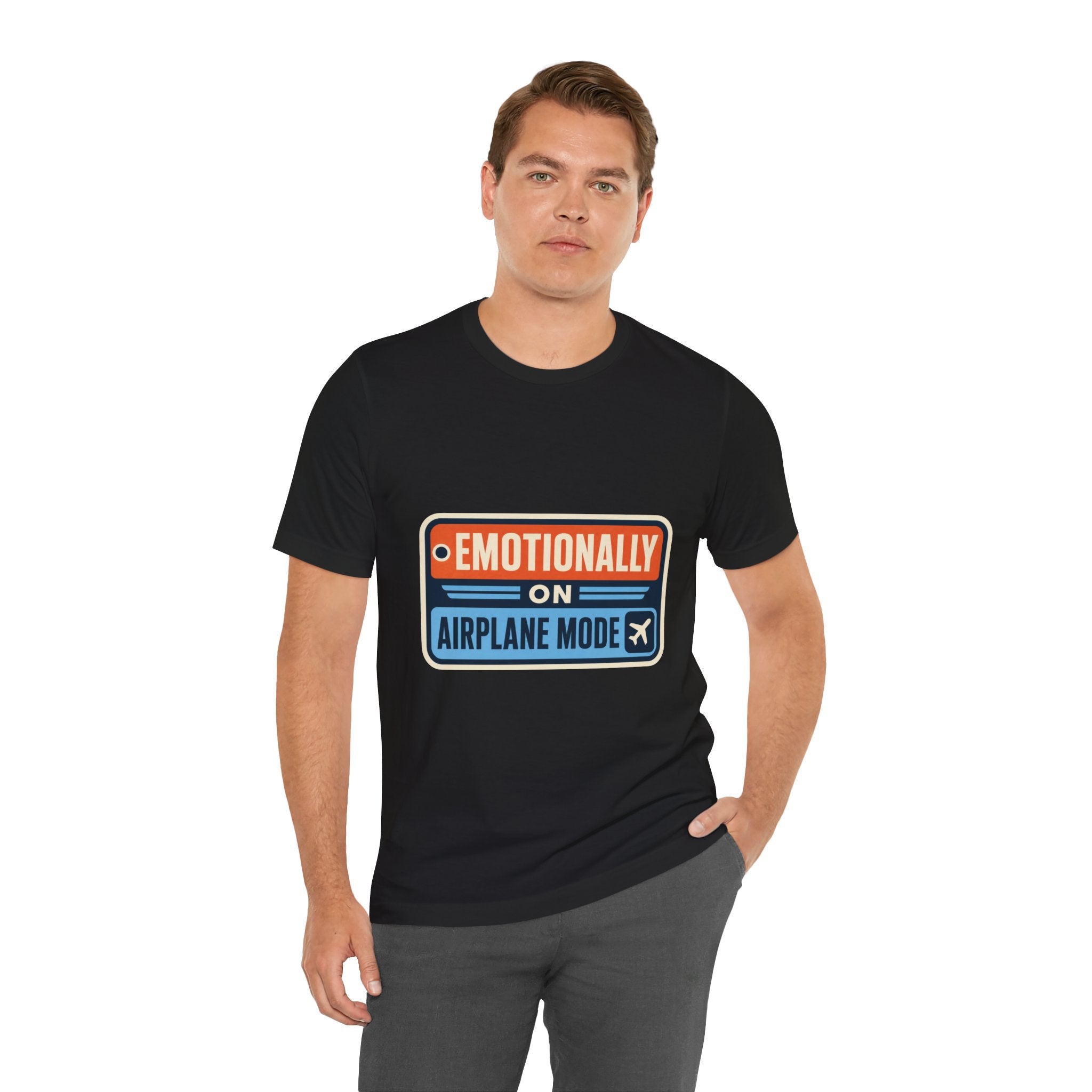 Emotionally On Airplane Mode Unisex T-Shirt