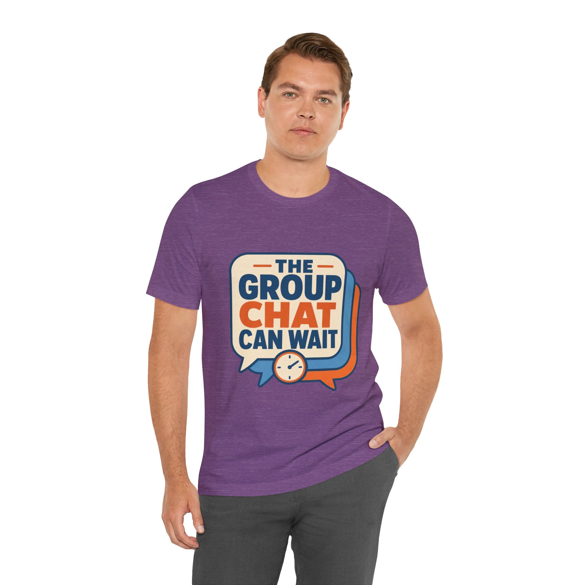 The Group Chat Can Wait Unisex T-Shirt