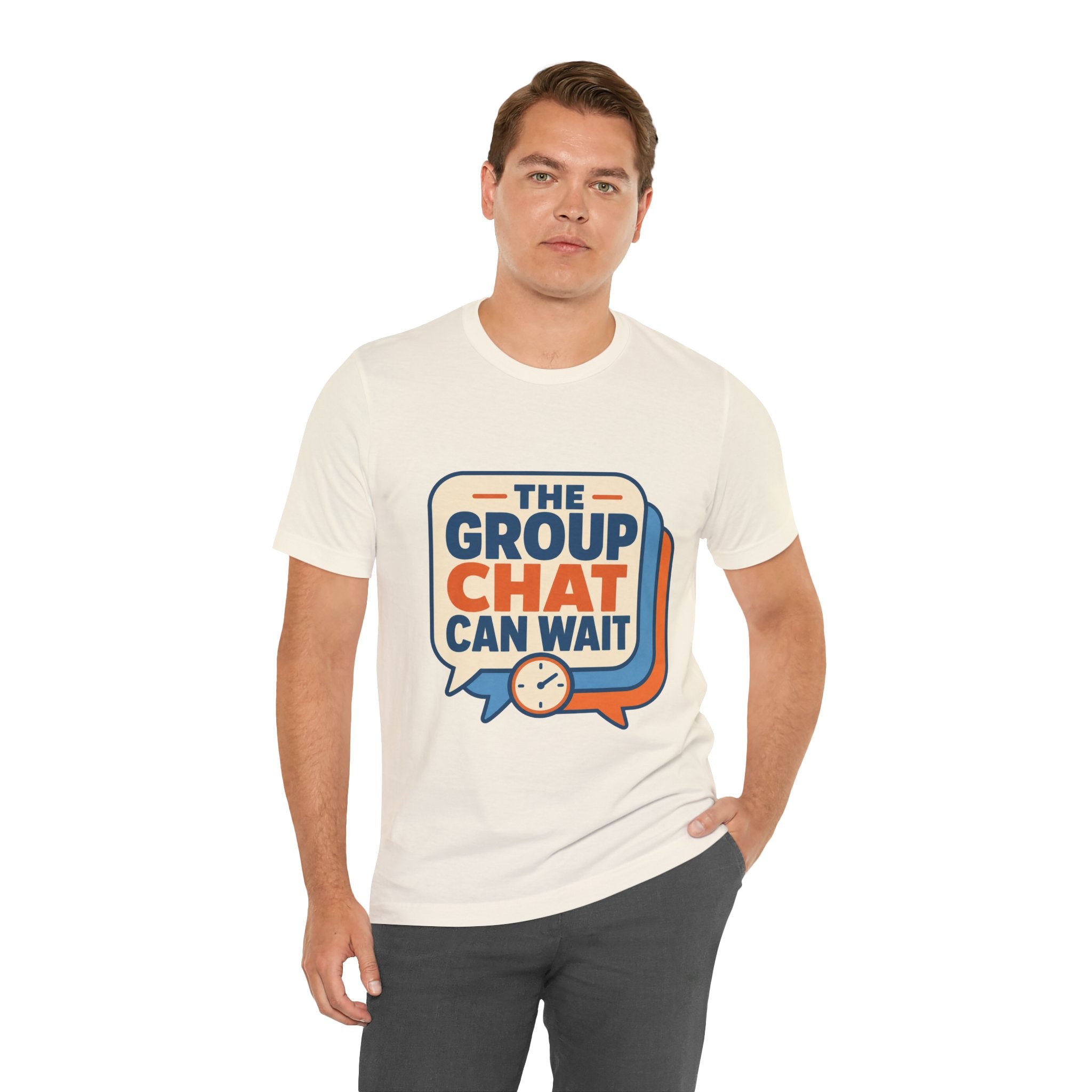 The Group Chat Can Wait Unisex T-Shirt