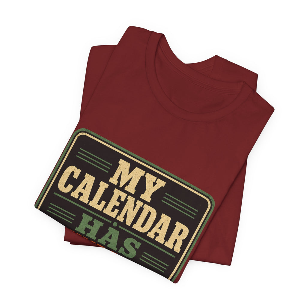 My Calendar Has Boundaries Unisex T-Shirt
