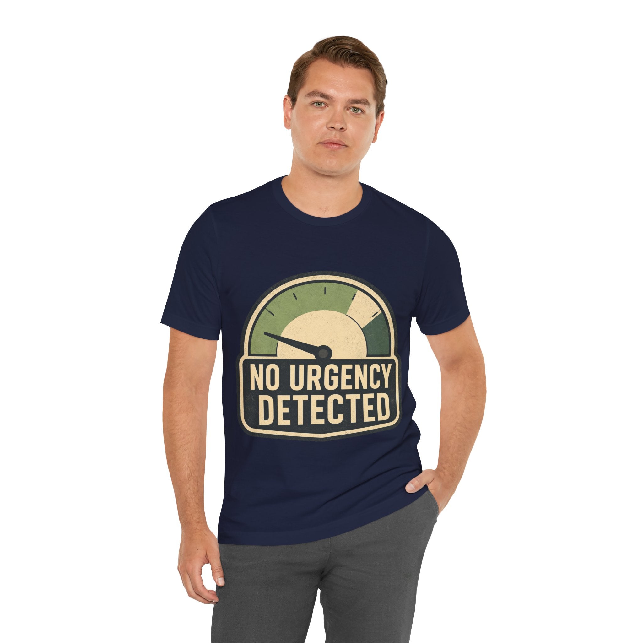 No Urgency Detected Unisex T-Shirt