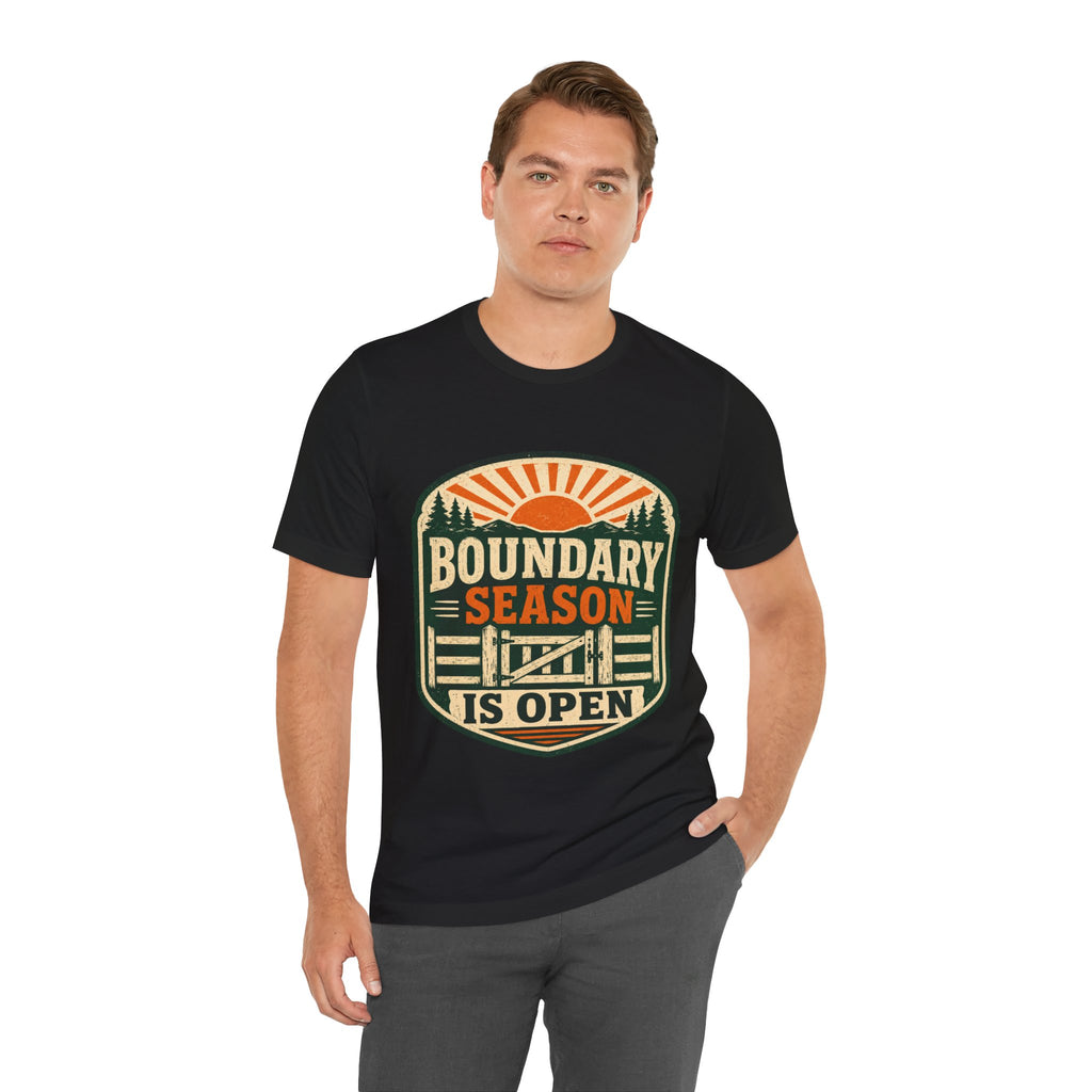 Boundary Season Is Open Unisex T-Shirt