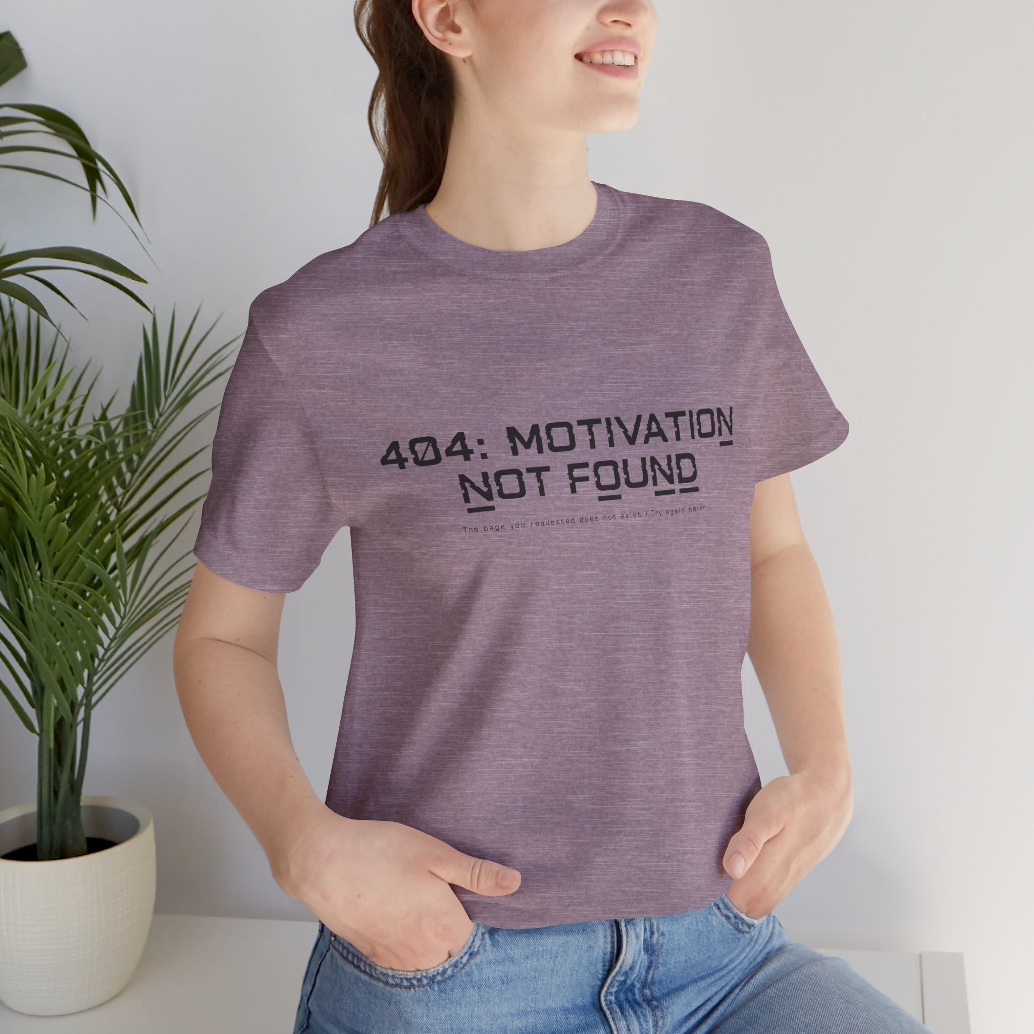 404 Motivation Not Found Unisex T-Shirt