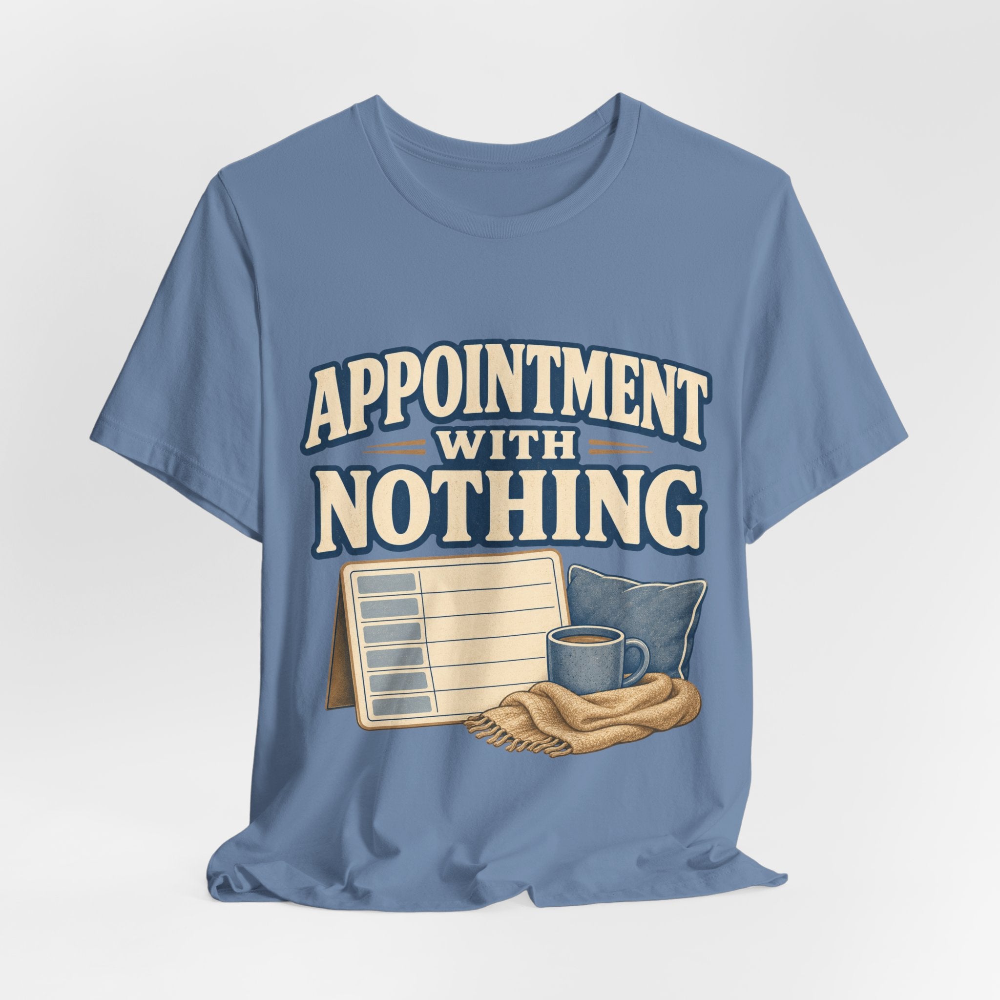 Appointment With Nothing Unisex T-Shirt
