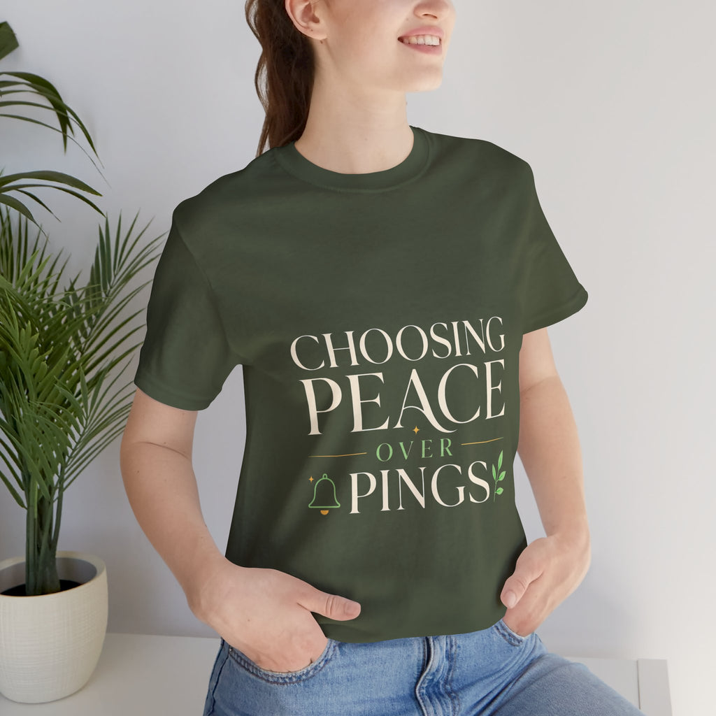 Choosing Peace Over Pings Unisex T-Shirt