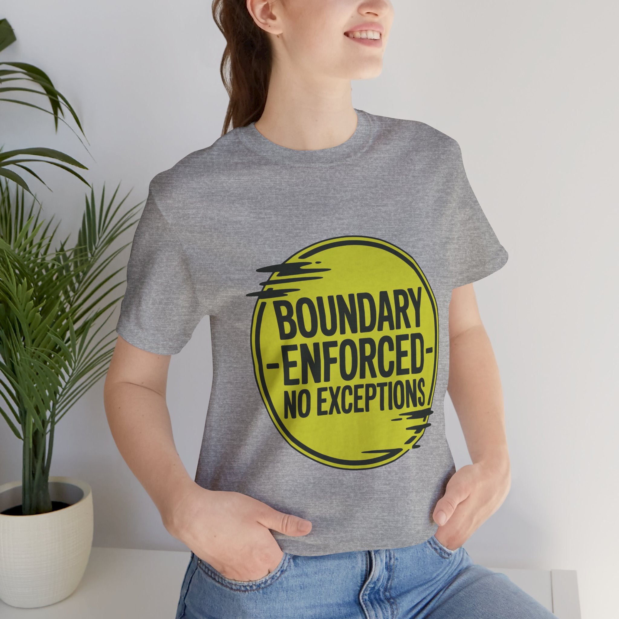 Boundary Enforced No Exceptions Unisex T-Shirt