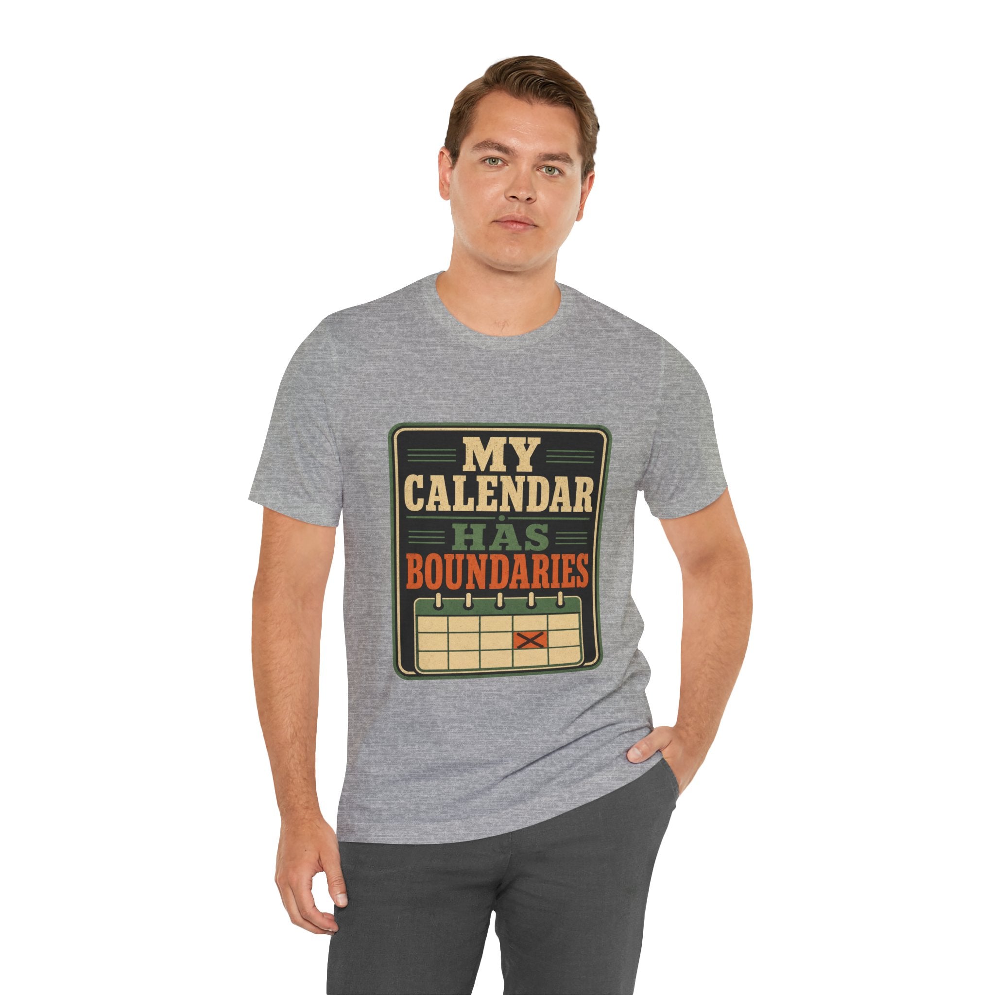 My Calendar Has Boundaries Unisex T-Shirt