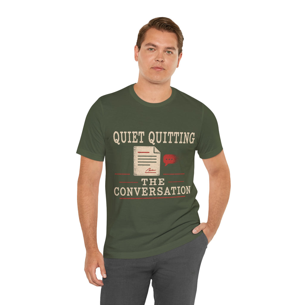 Quiet Quitting The Conversation Unisex T-Shirt