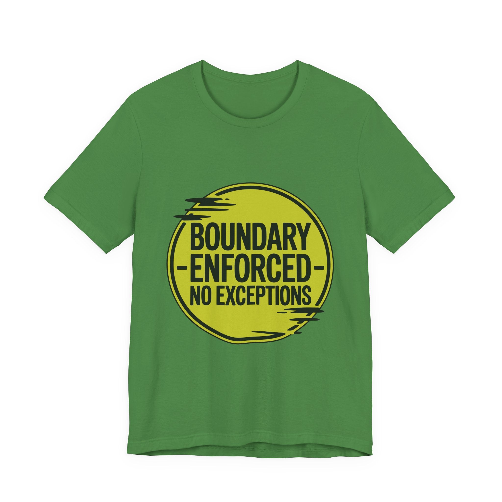 Boundary Enforced No Exceptions Unisex T-Shirt