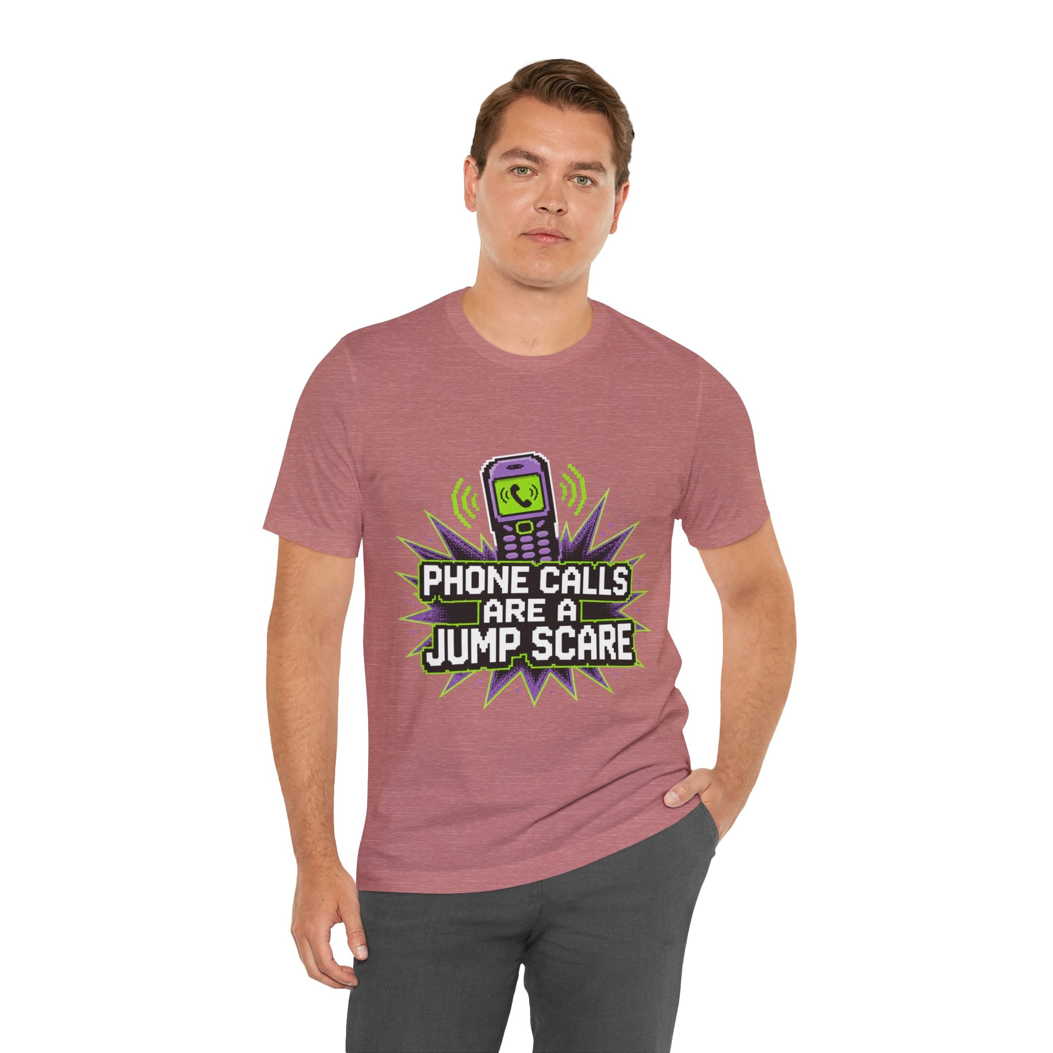 Phone Calls Are A Jump Scare Unisex T-Shirt