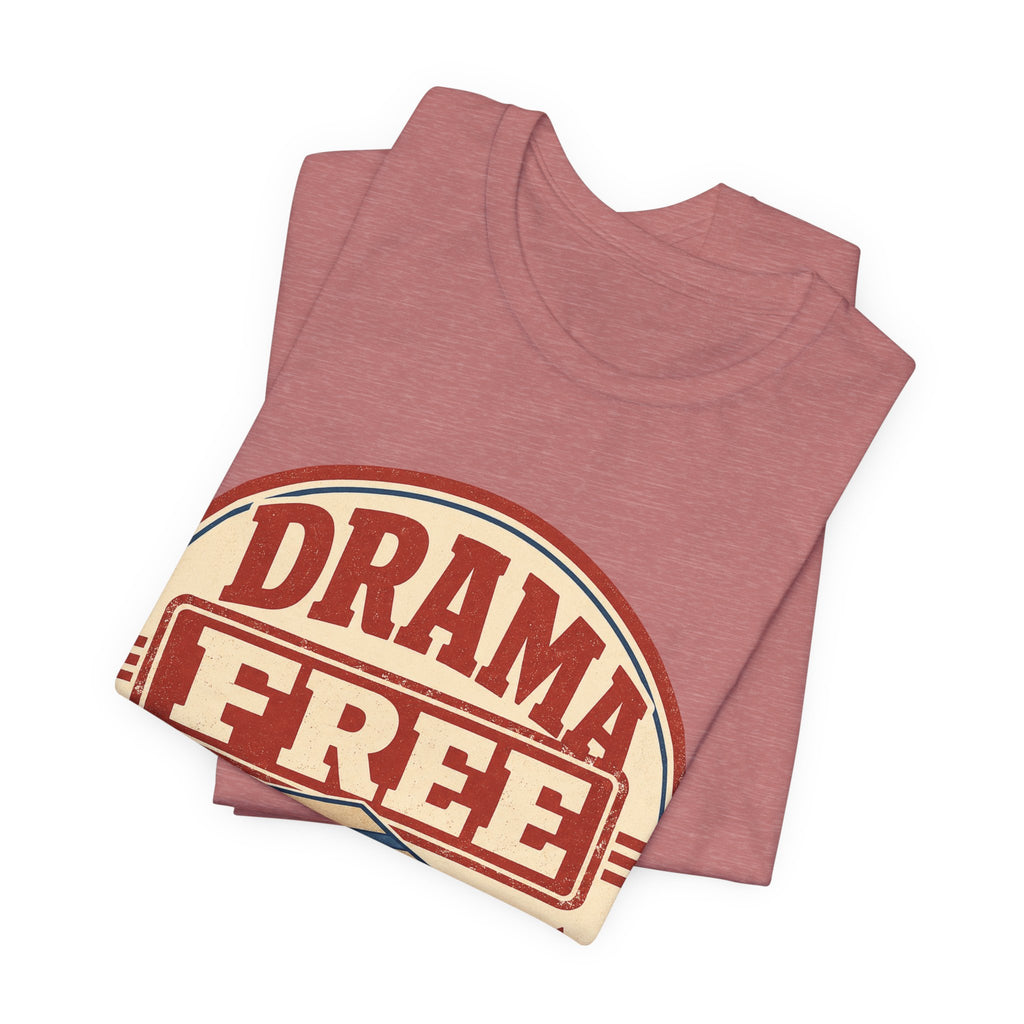 Drama Free Shipping Unisex T-Shirt