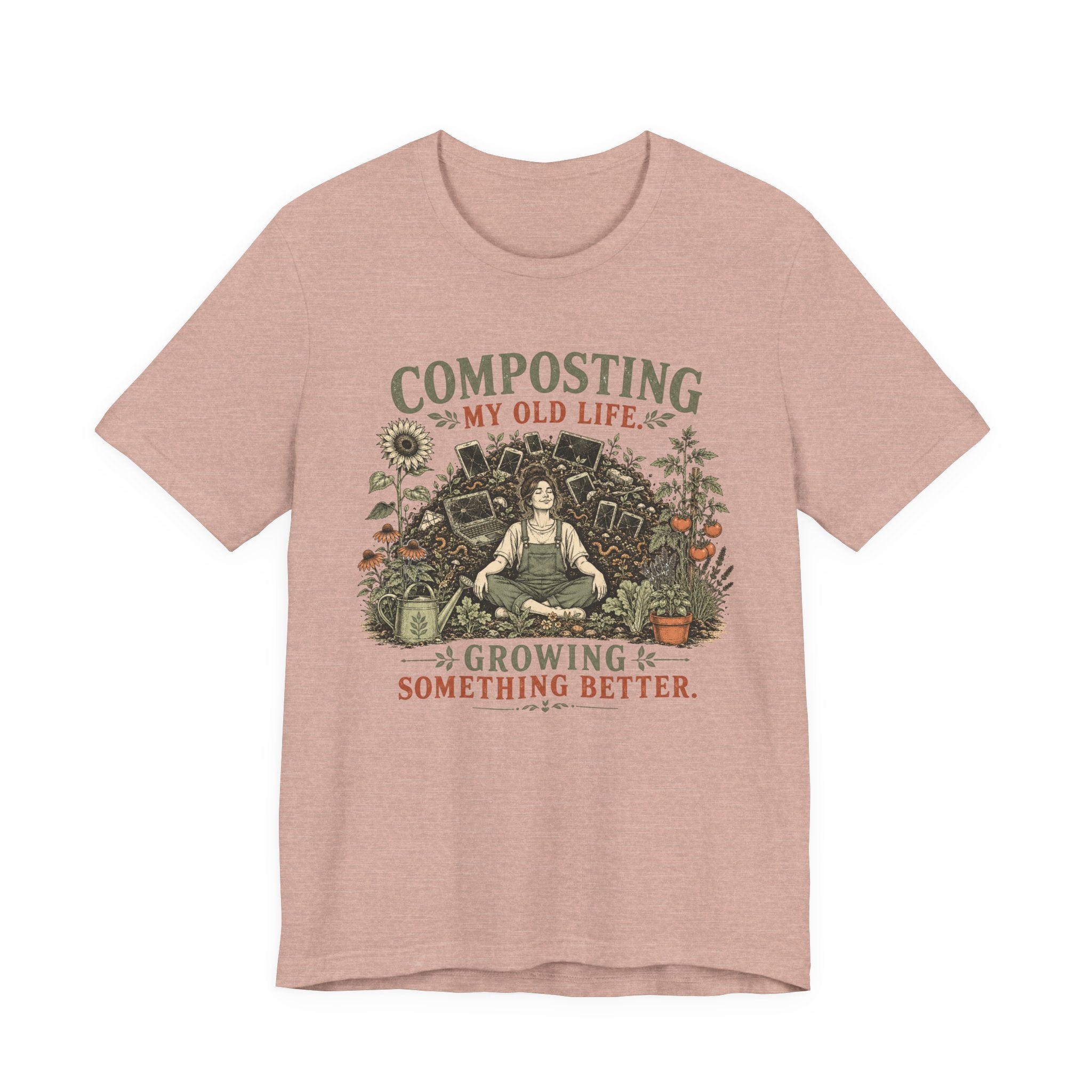 Composting My Old Life Growing Something Better Unisex T-Shirt