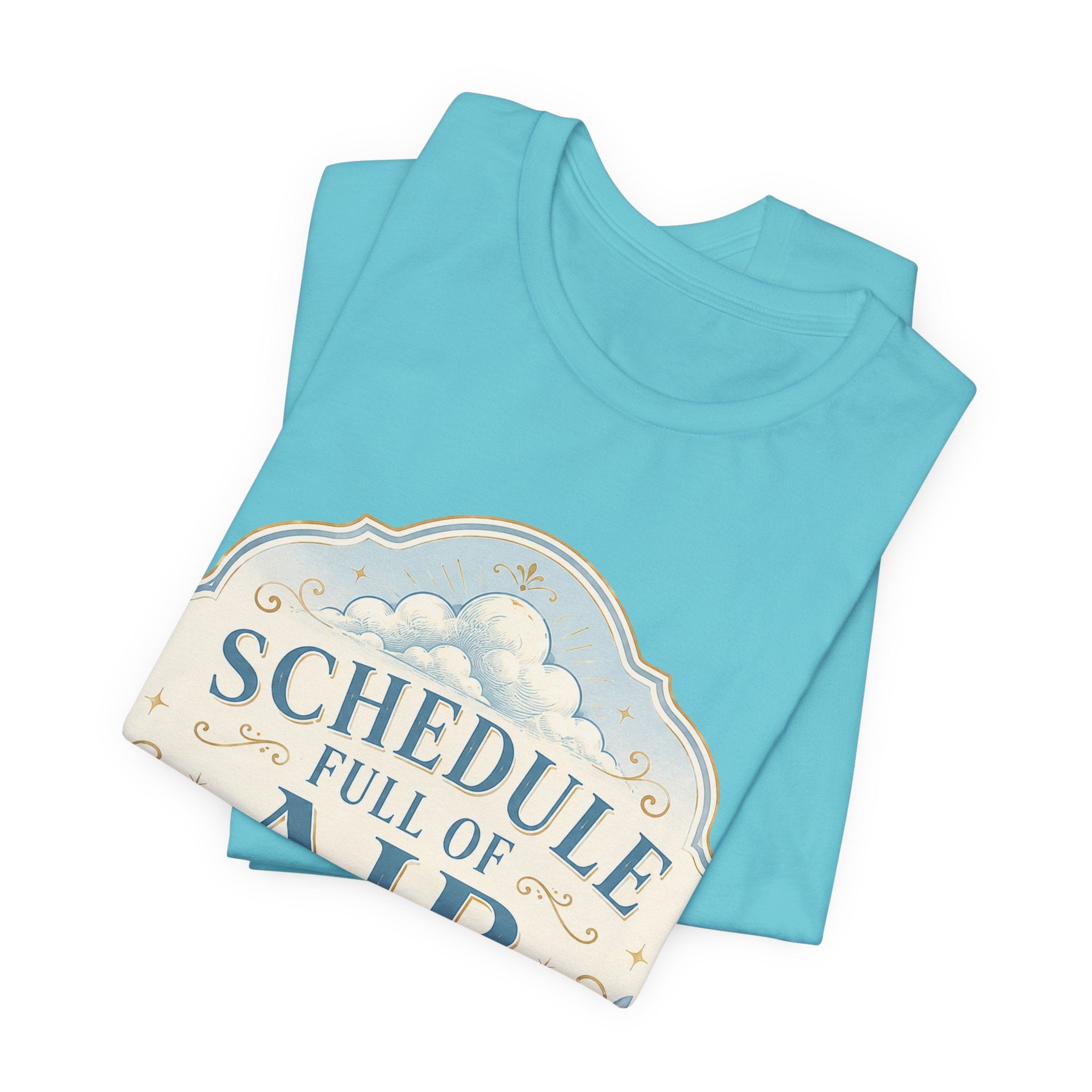 Schedule Full Of Air Unisex T-Shirt