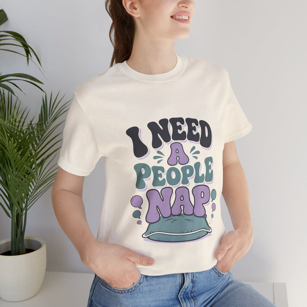 I Need A People Nap Unisex T-Shirt