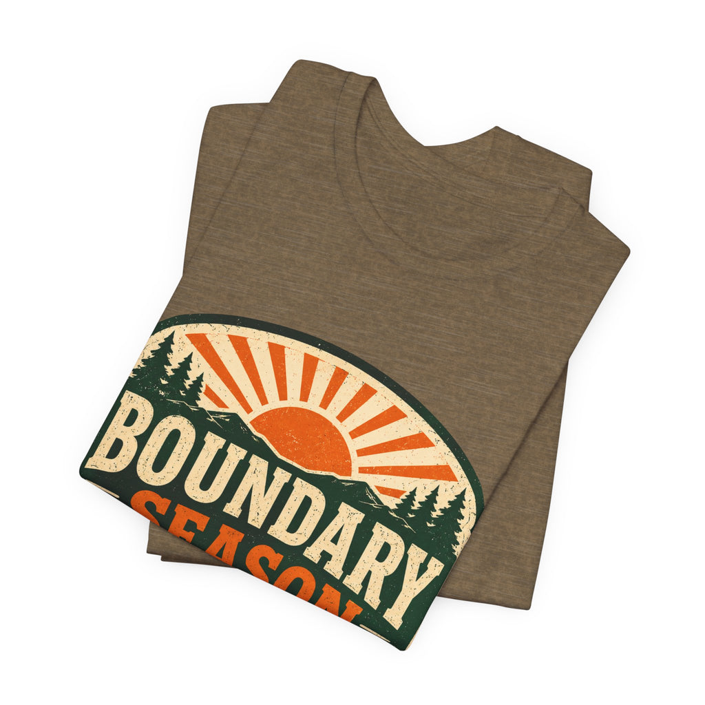 Boundary Season Is Open Unisex T-Shirt