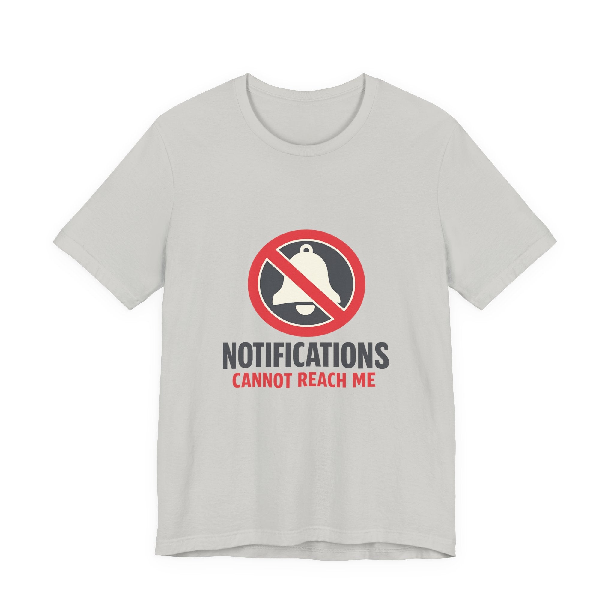 Notifications Cannot Reach Me Unisex T-Shirt