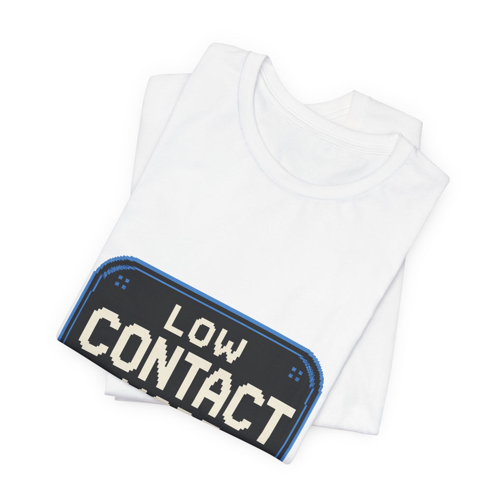 Low Contact Mode Unisex T-Shirt