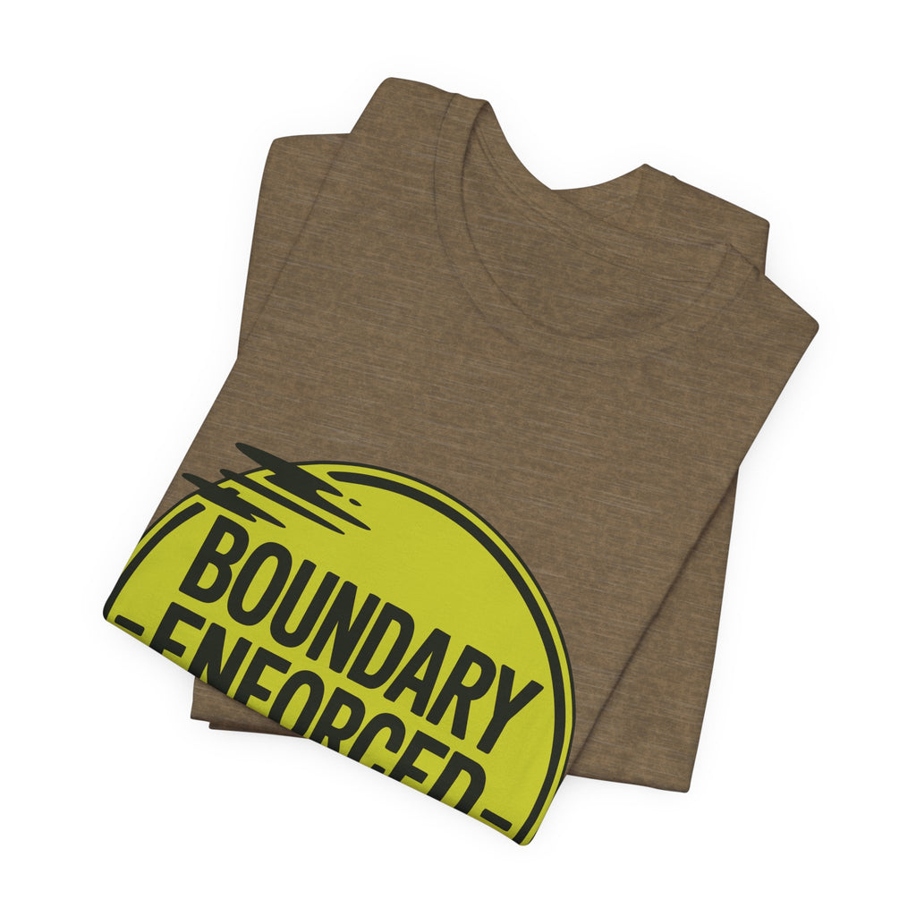 Boundary Enforced No Exceptions Unisex T-Shirt