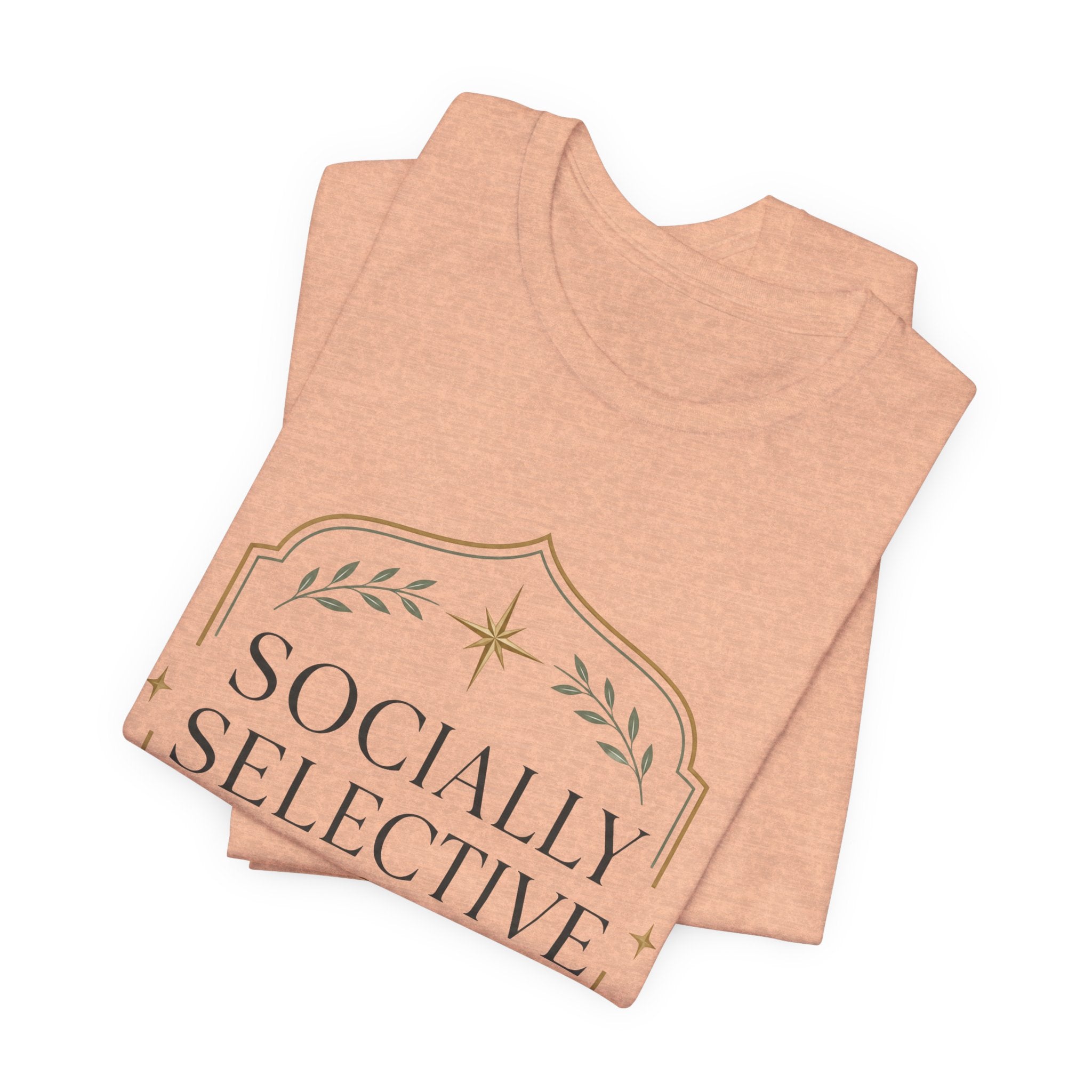 Socially Selective Unisex T-Shirt