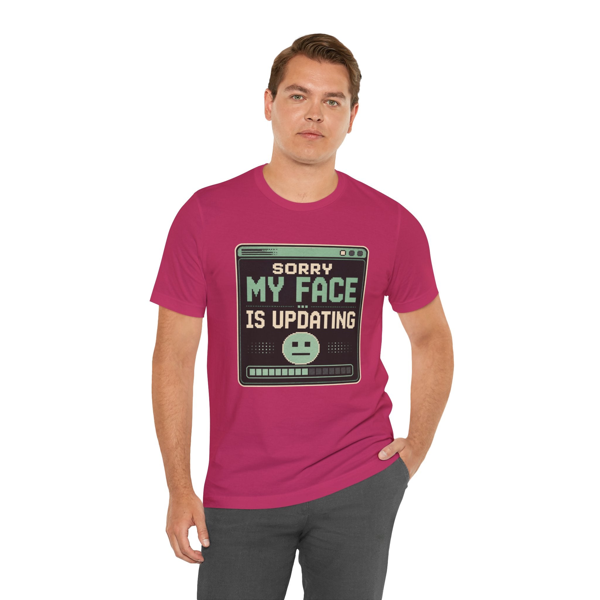Sorry My Face Is Updating Unisex T-Shirt