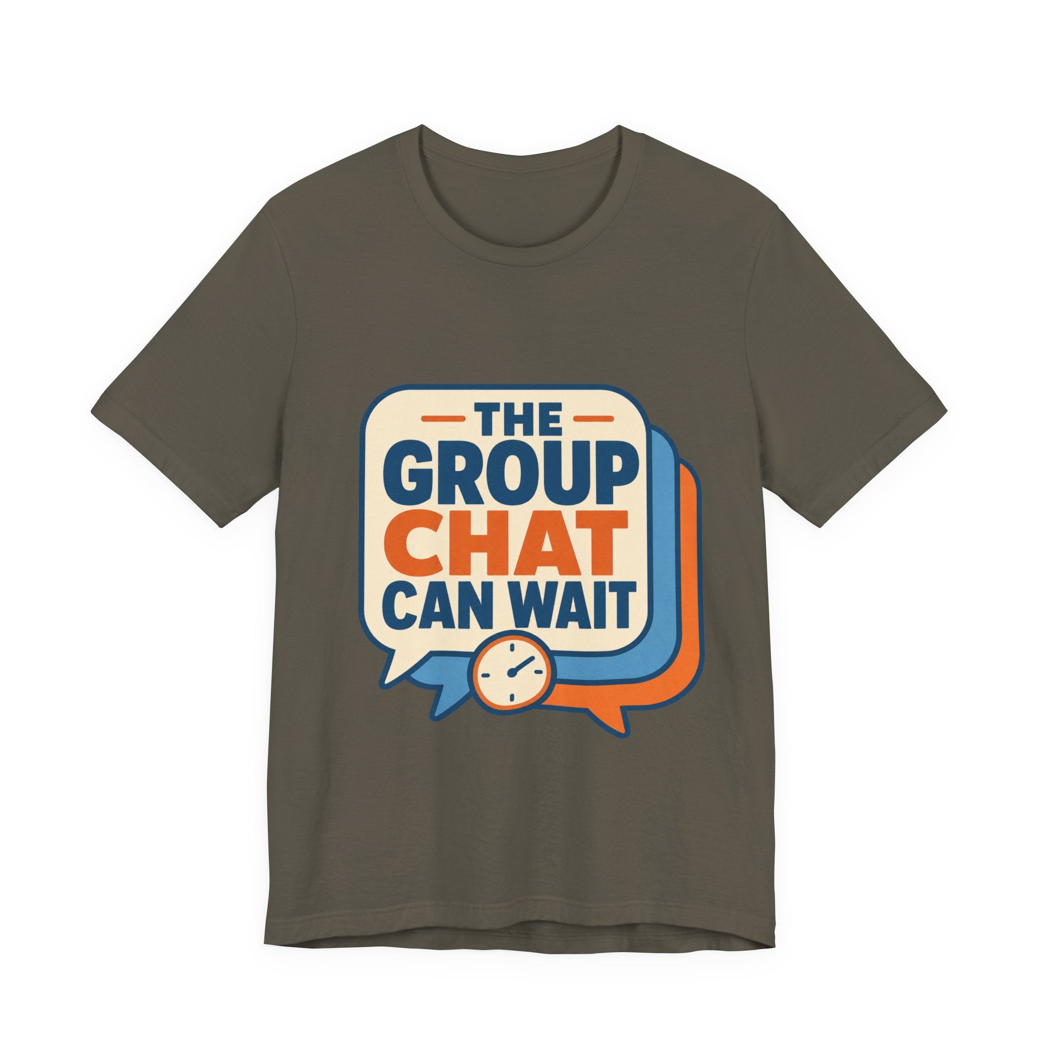 The Group Chat Can Wait Unisex T-Shirt