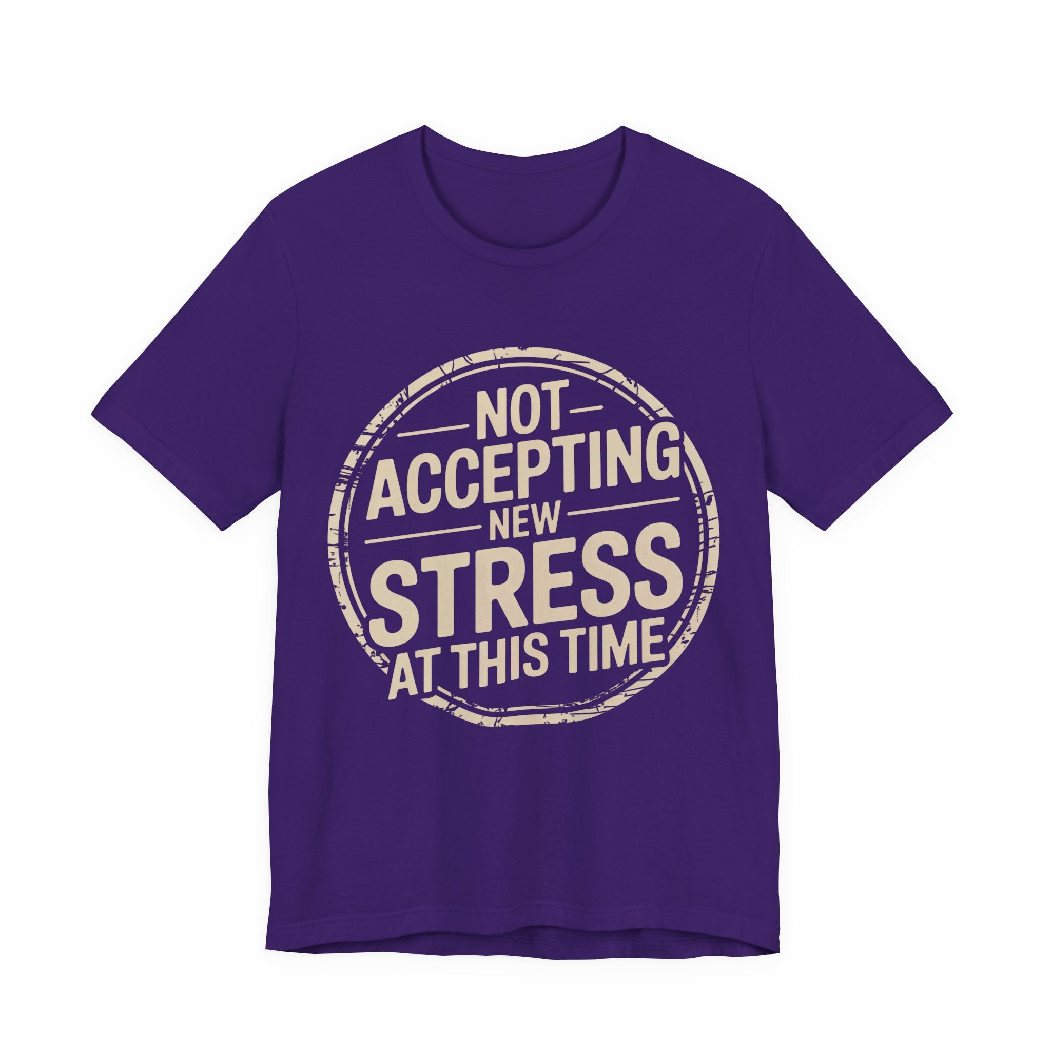 NOT ACCEPTING NEW STRESS AT THIS TIME