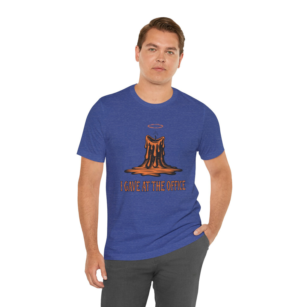 I Gave at the Office Tee