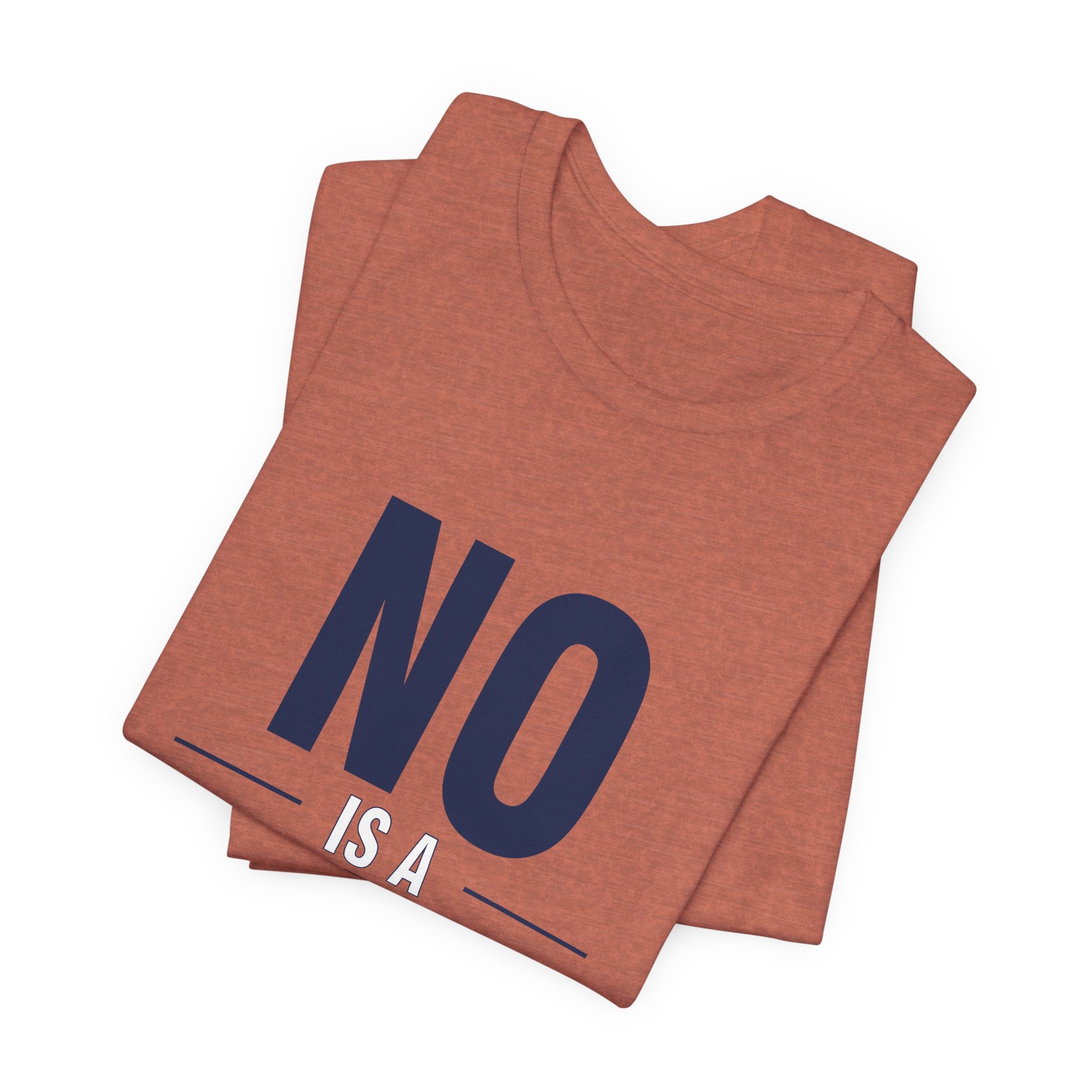 NO IS A COMPLETE SENTENCE.