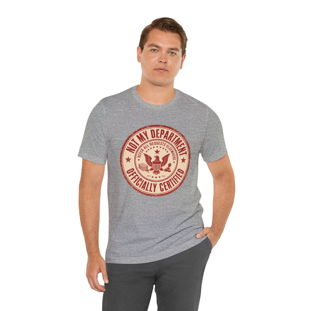 Not My Department T-Shirt