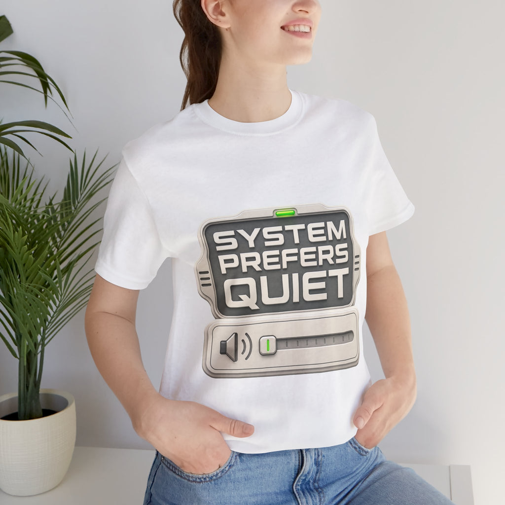 System Prefers Quiet Unisex T-Shirt