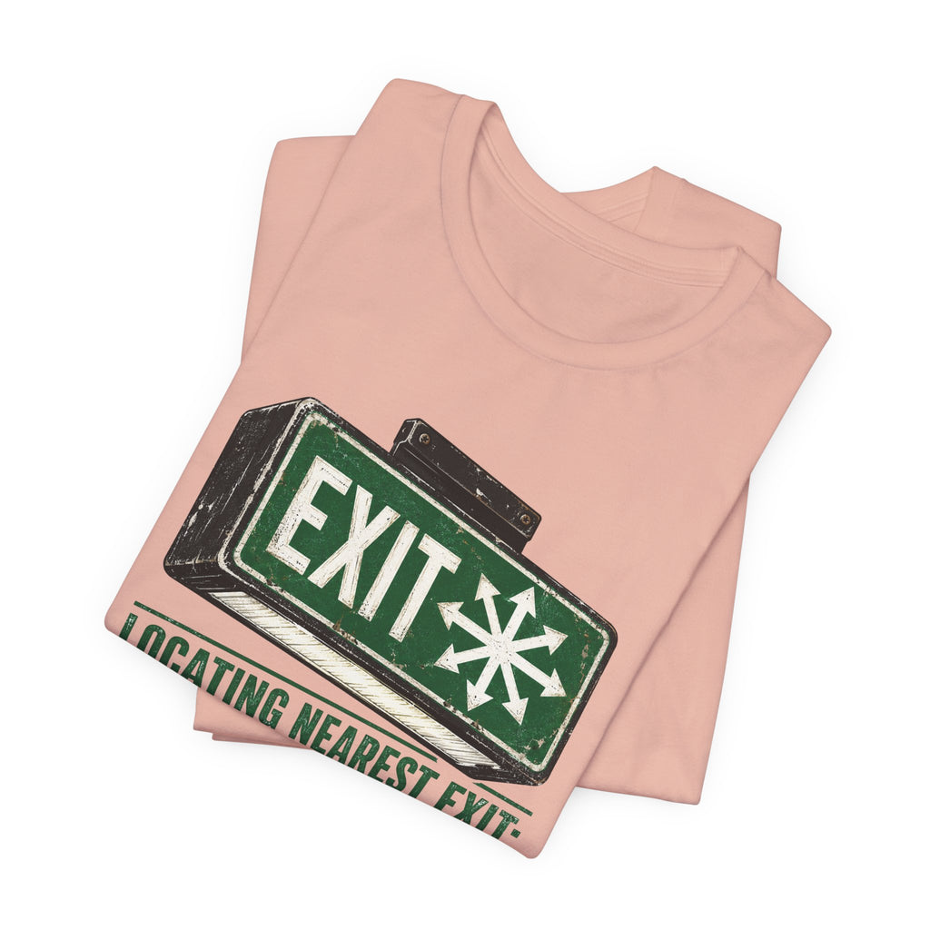 Locating Nearest Exit Unisex T-Shirt