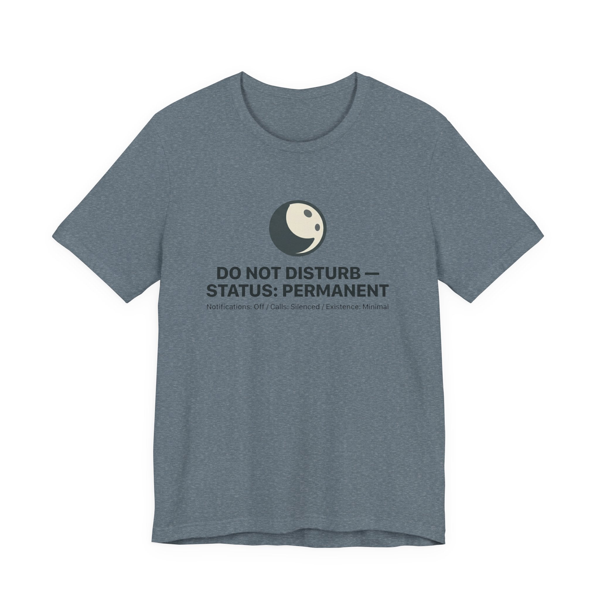 Do Not Disturb Status: Permanent Unisex T-Shirt