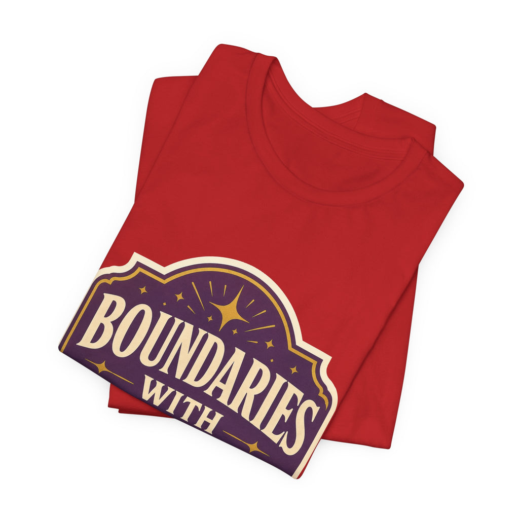 Boundaries With Benefits Unisex T-Shirt